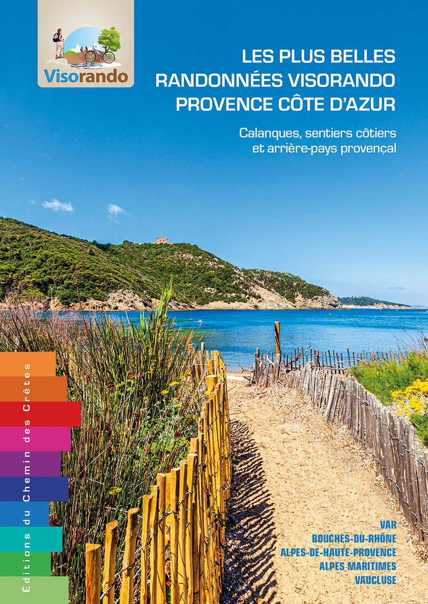 LES PLUS BELLES RANDONNEES VISORANDO PROVENCE COTE D AZUR