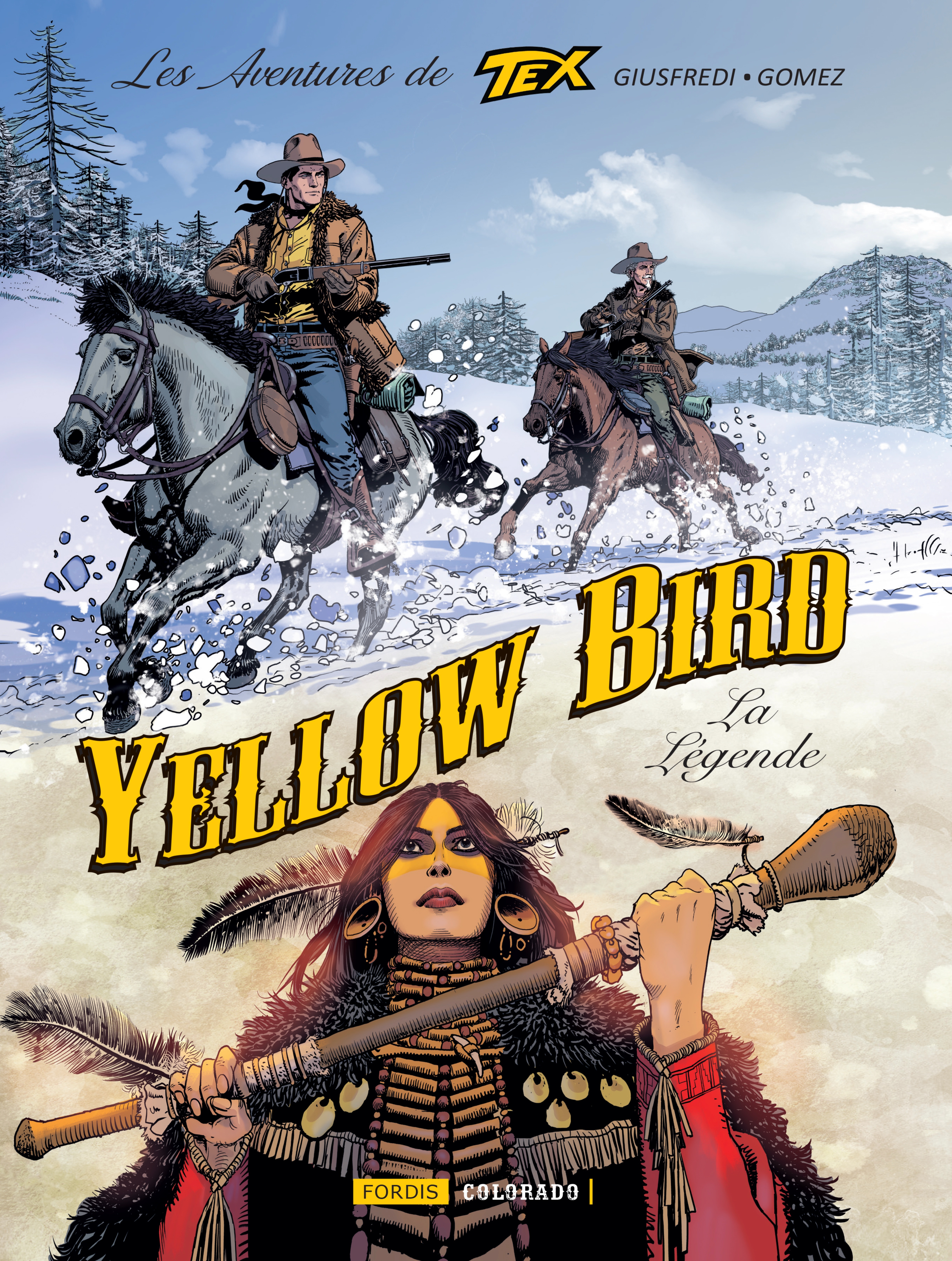LES AVENTURES DE TEX : 6. YELLOW BIRD, LA LEGENDE.