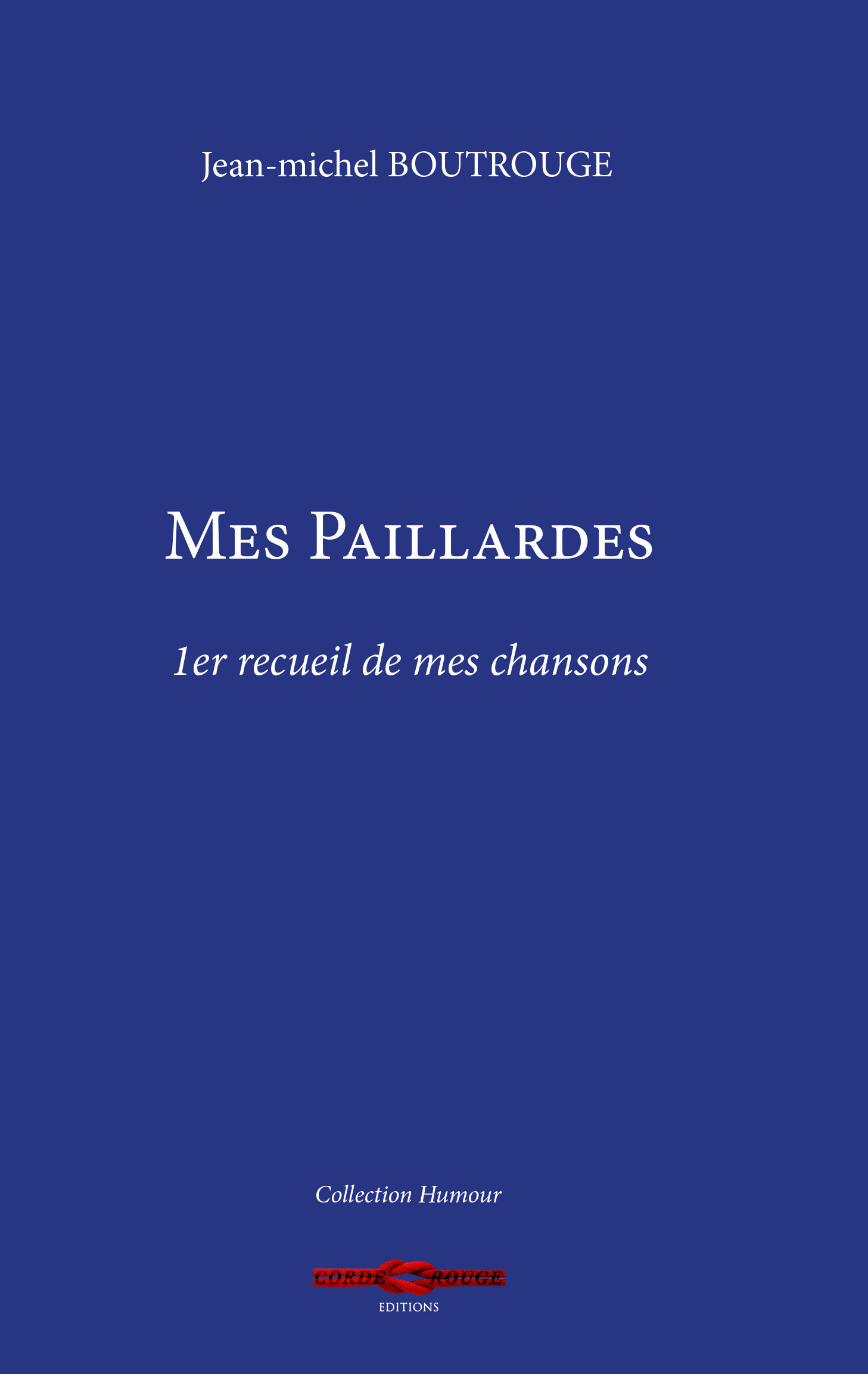 Mes paillardes - Premier recueil de mes chansons