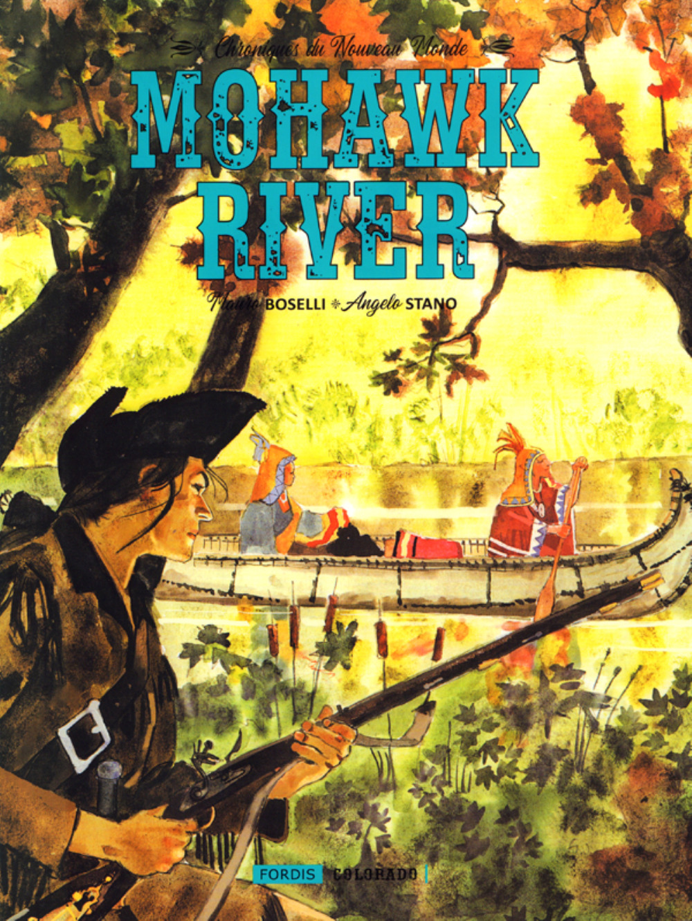 LES CHRONIQUES DU NOUVEAU MONDE 1 : MOHAWK RIVER.