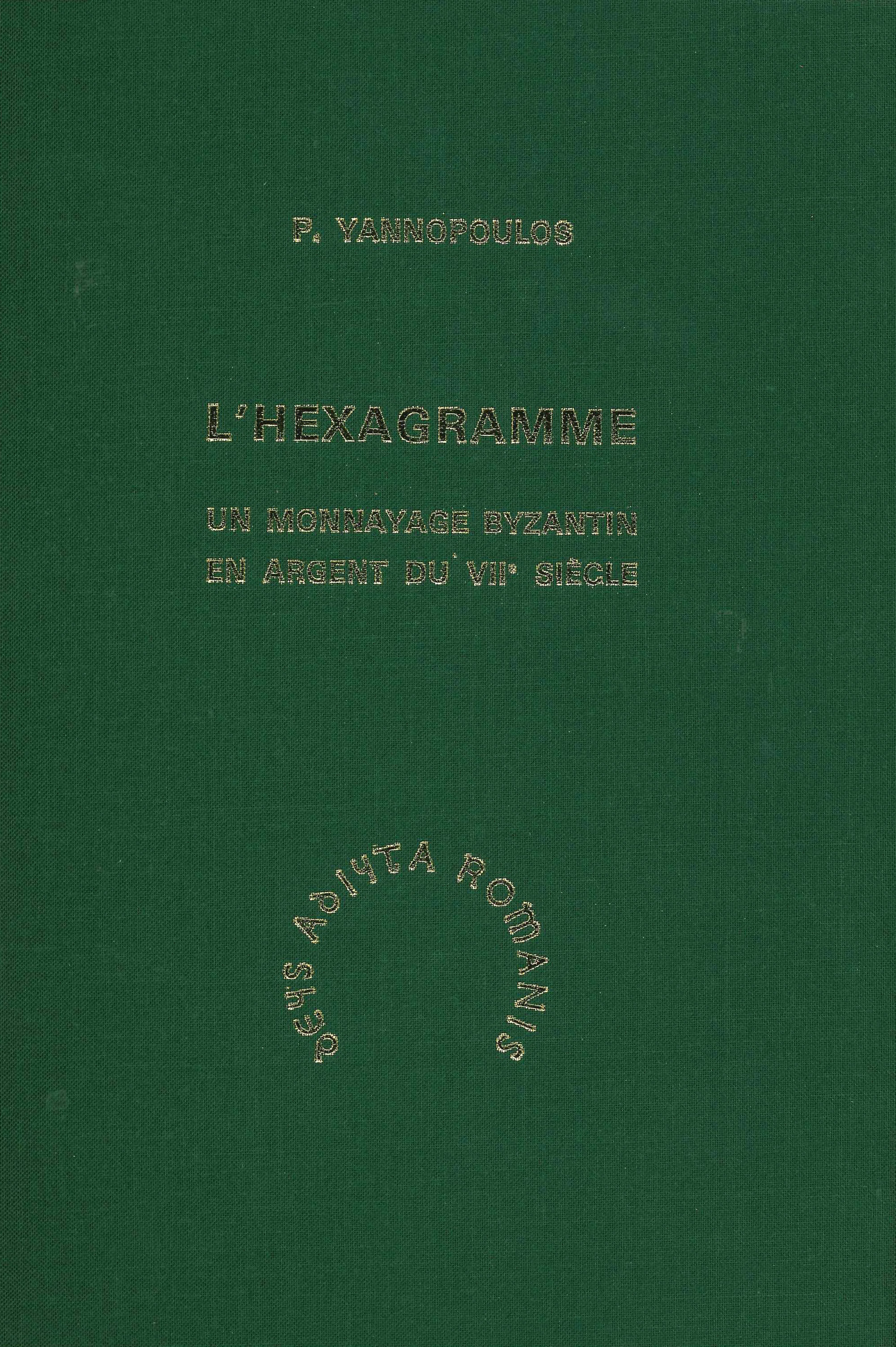 L'HEXAGRAMME. UN MONNAYAGE BYZANTIN EN ARGENT AU SEPTIEME SIECLE
