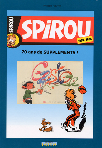Spirou 1938-2008 70 ans de suppléments !