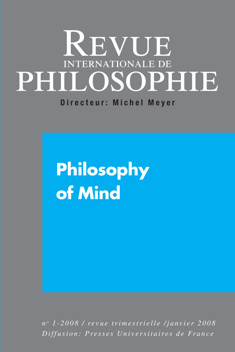 REVUE INTERNATIONALE DE PHILOSOPHIE 243 (1-2008) PHILOSOPHY OF MIND