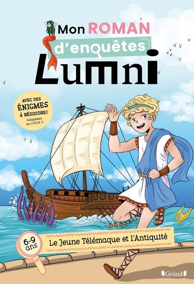 Mon roman d'enquêtes Lumni - (6-9 ans) - Le jeune Télémaque et l'Antiquité