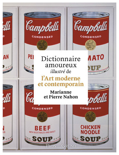 Dictionnaire amoureux illustré de l'Art moderne et contemporain