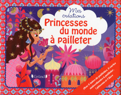 Coffret Mes créations - Princesses du monde à pailleter