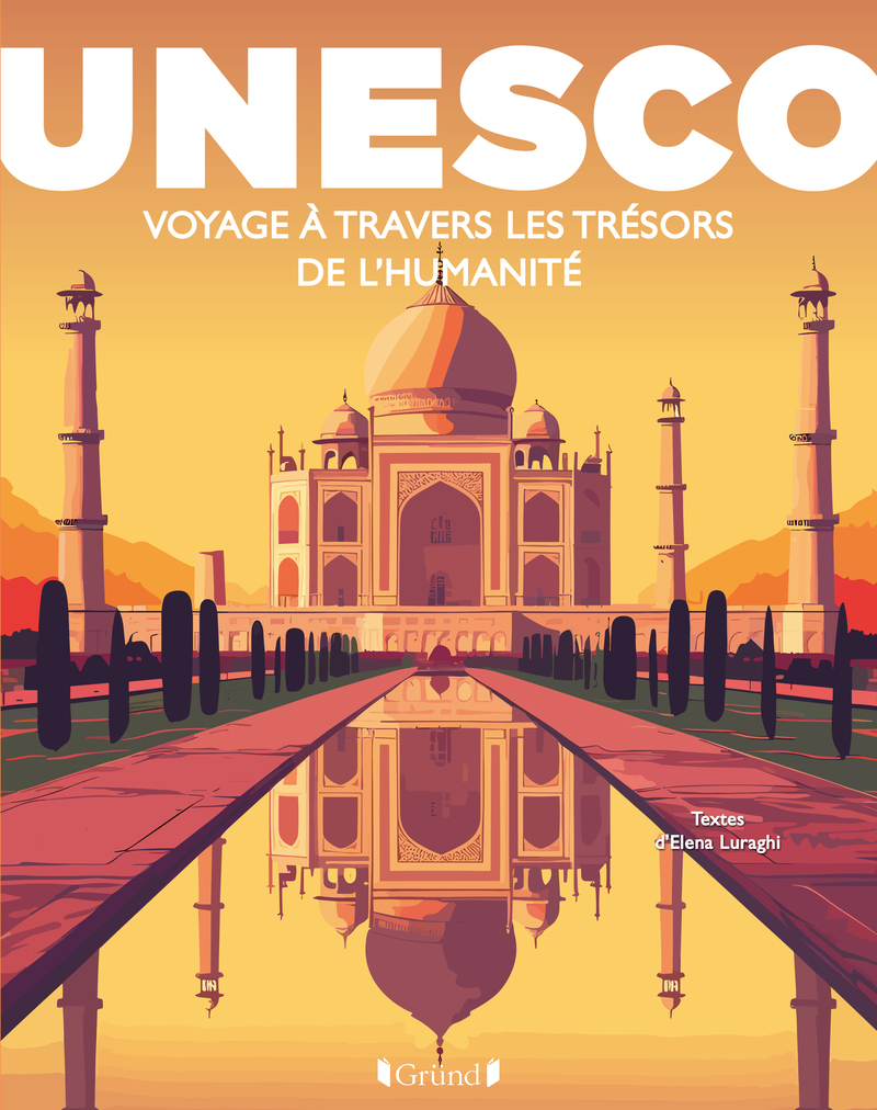 UNESCO : Voyage à travers les trésors de l'Humanité