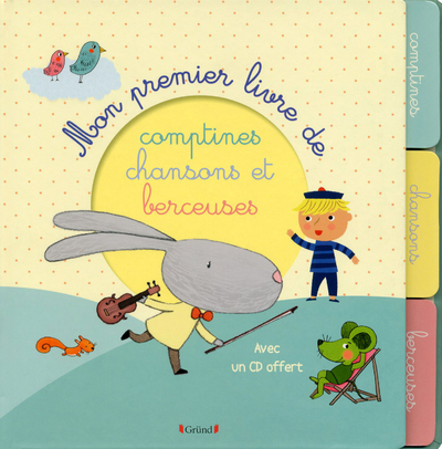 Mon premier livre de comptines, chansons et berceuses