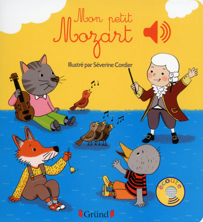 Mon petit Mozart - Livre sonore avec 6 puces - Dès 1 an