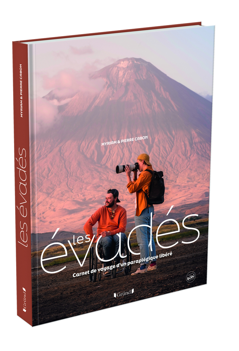 Les Évadés - Carnet de voyage d'un paraplégique libéré