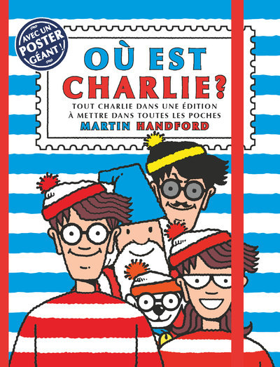 Où est Charlie ? - Edition 2019 : tout Charlie dans une édition à mettre dans toutes les poches