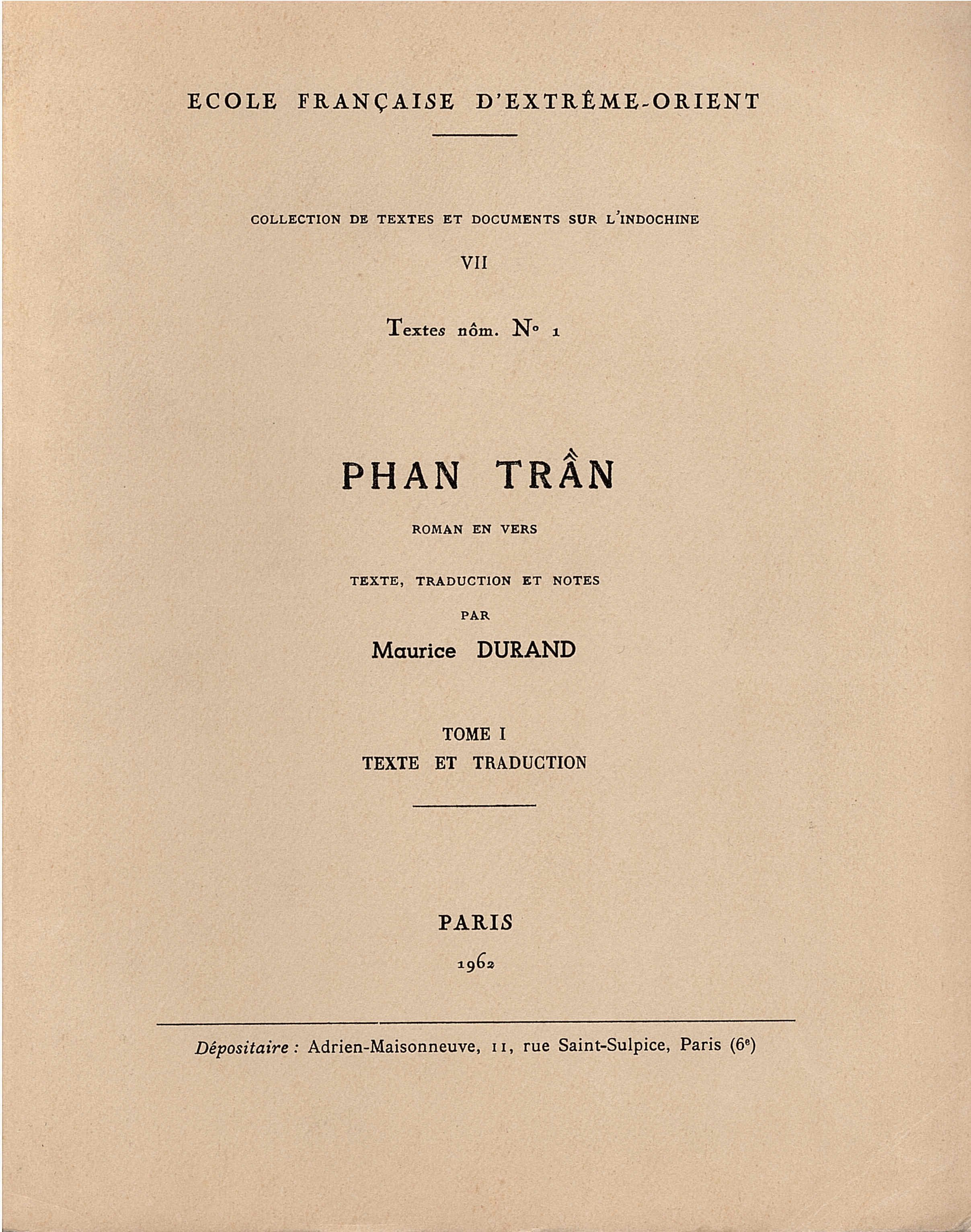 Phan Tran. Roman en vers (Texte Nôm n°1) (Tome 1: texte, traduction - Tome 2: notes)