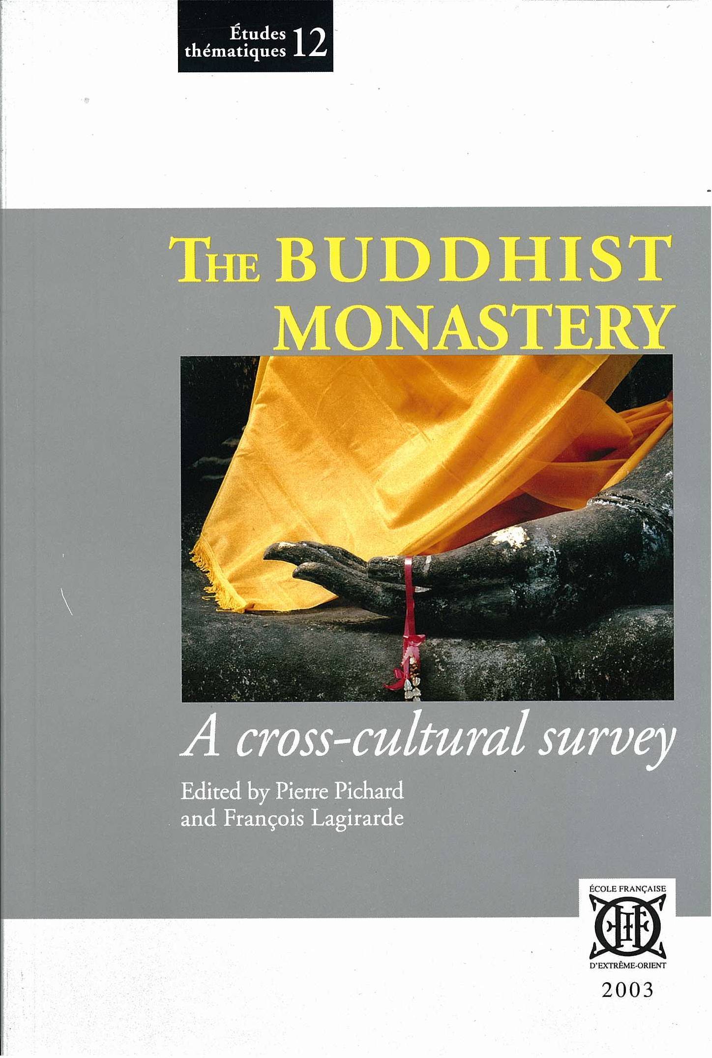 The Buddhist Monastery. A cross-cultural survey