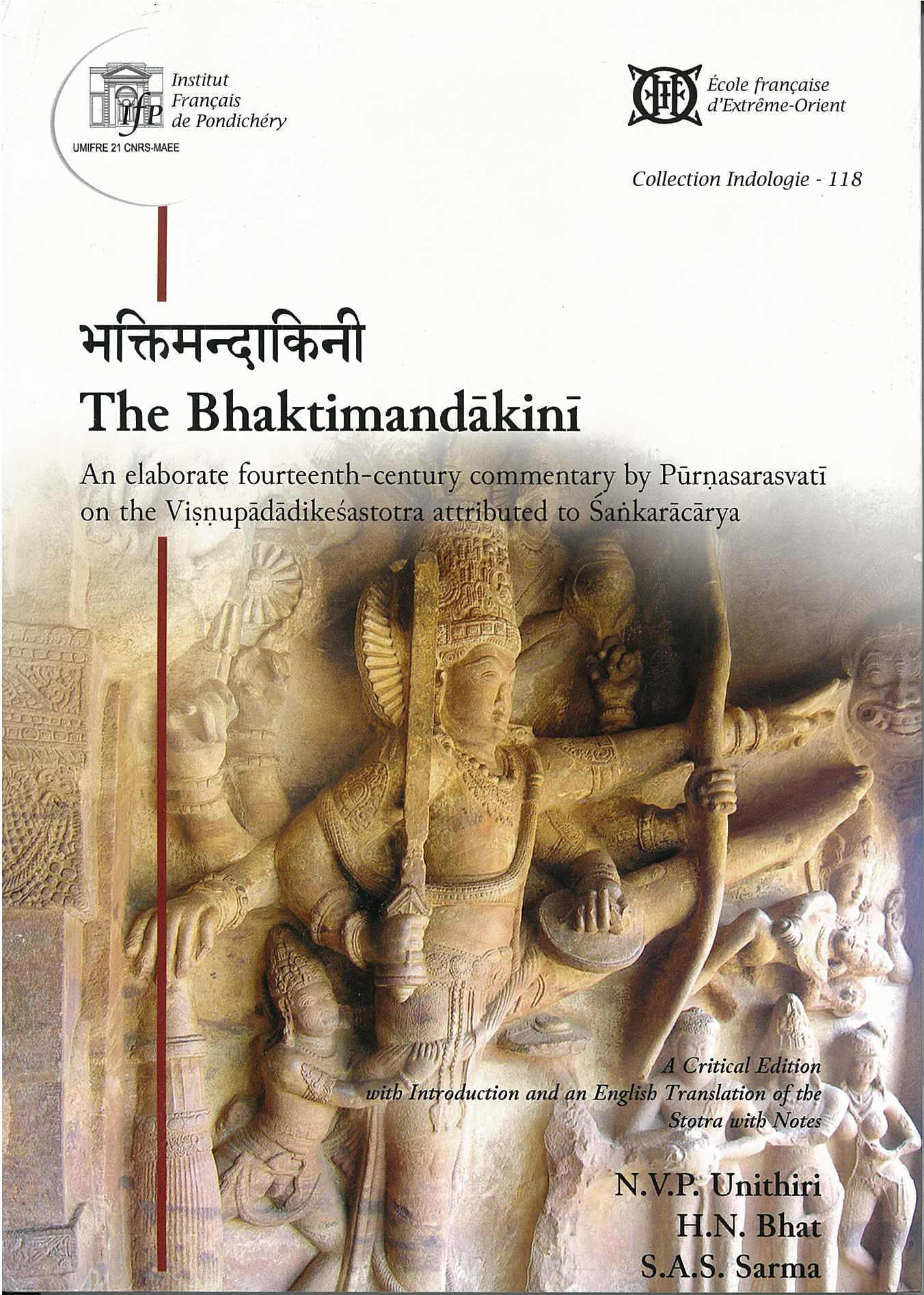 The Bhaktimandakini, An elaborate fourteenth-century commentary by Purnasarasvati on the Visnupadadi