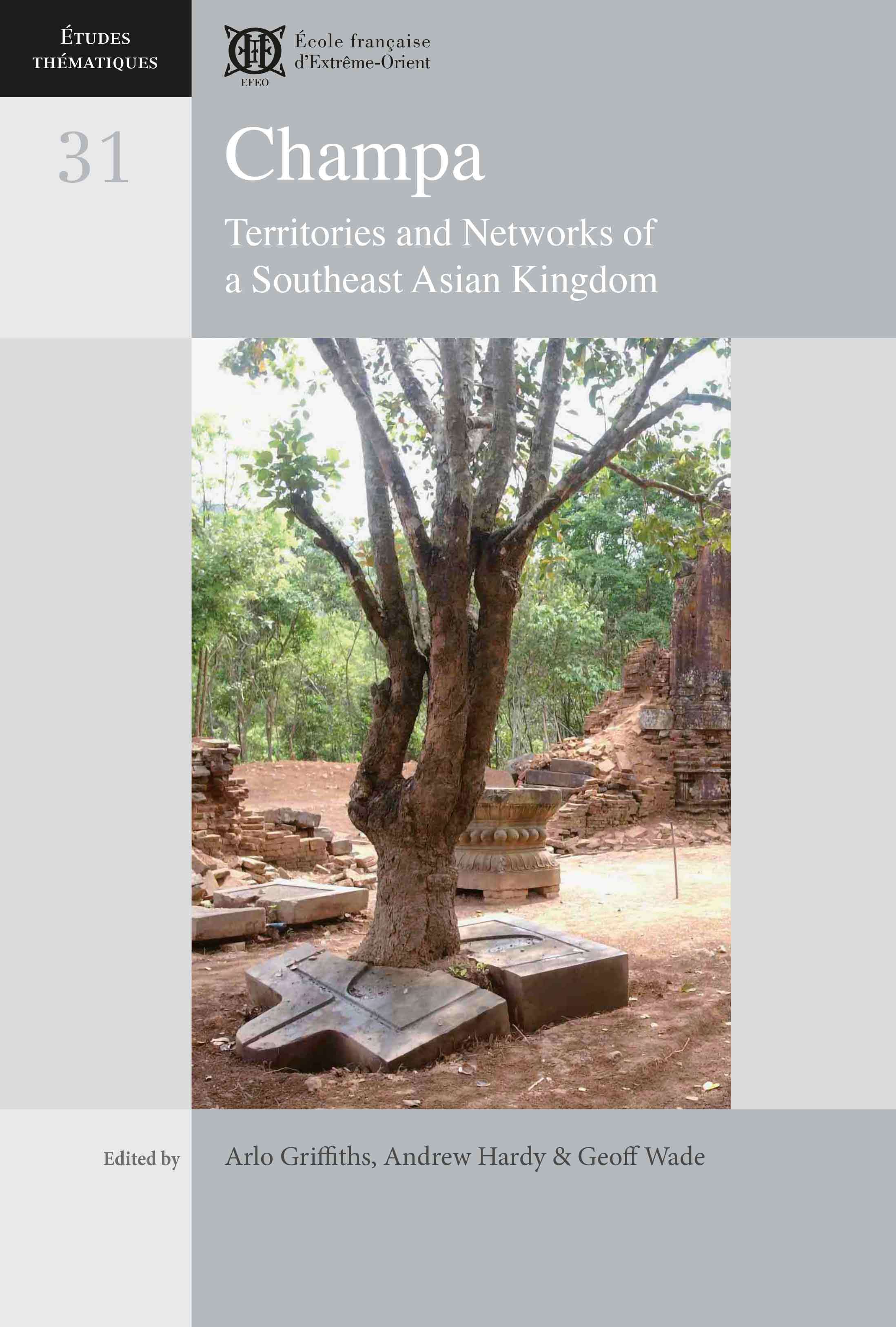 Champa: Territories and Networks of a Southeast Asian Kingdom
