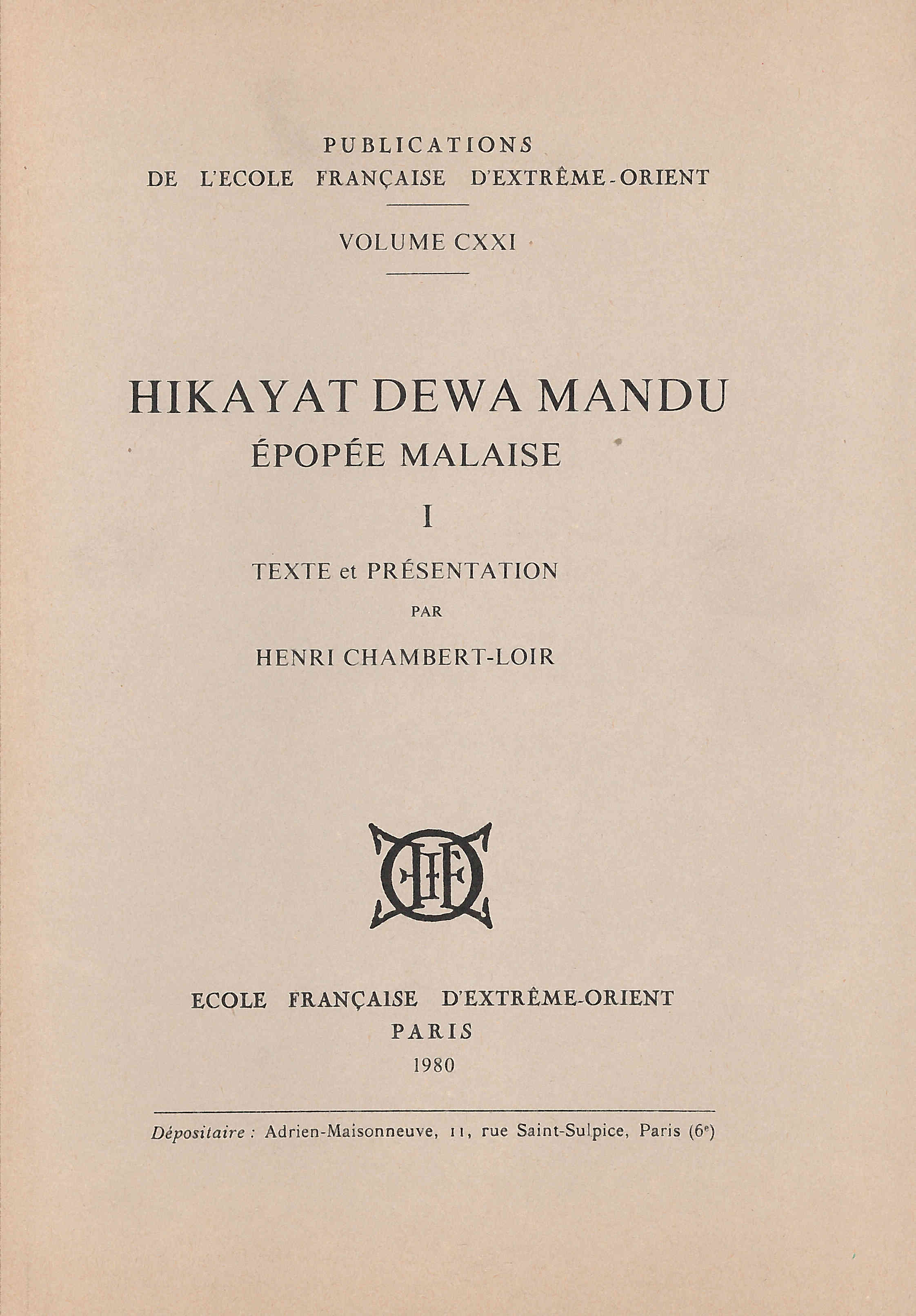 Hikayat dewa mandu. Epopée malaise. Tome I : texte et présentation
