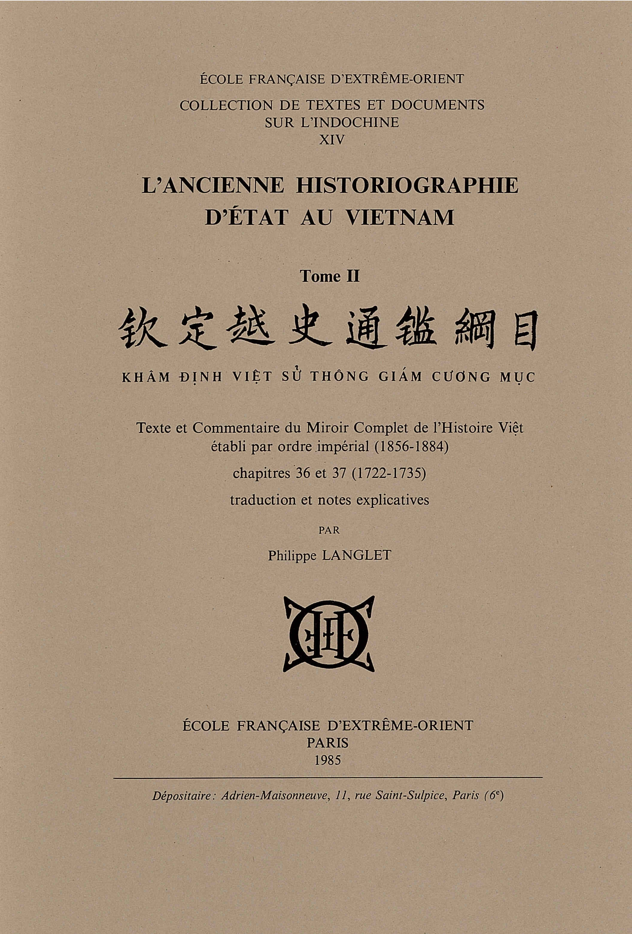 L'ancienne historiographie d'état au Vietnam. T2: Texte et Commentaire du Miroir Complet de l'Hist.