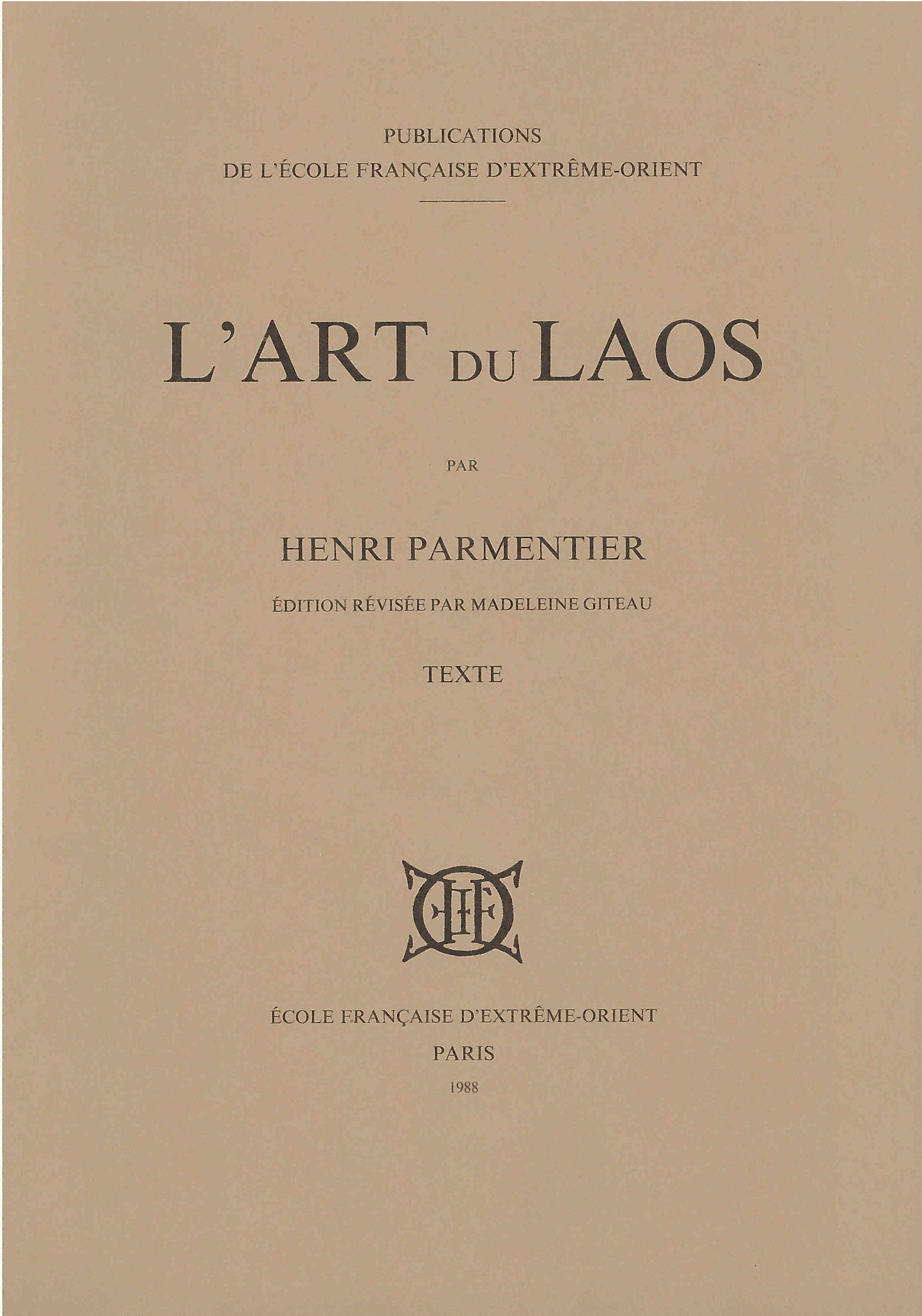 L'art du Laos (Vol. 1: texte - Vol. 2: Iconographie) [éd. revue et mise à jour par Madeleine Giteau]