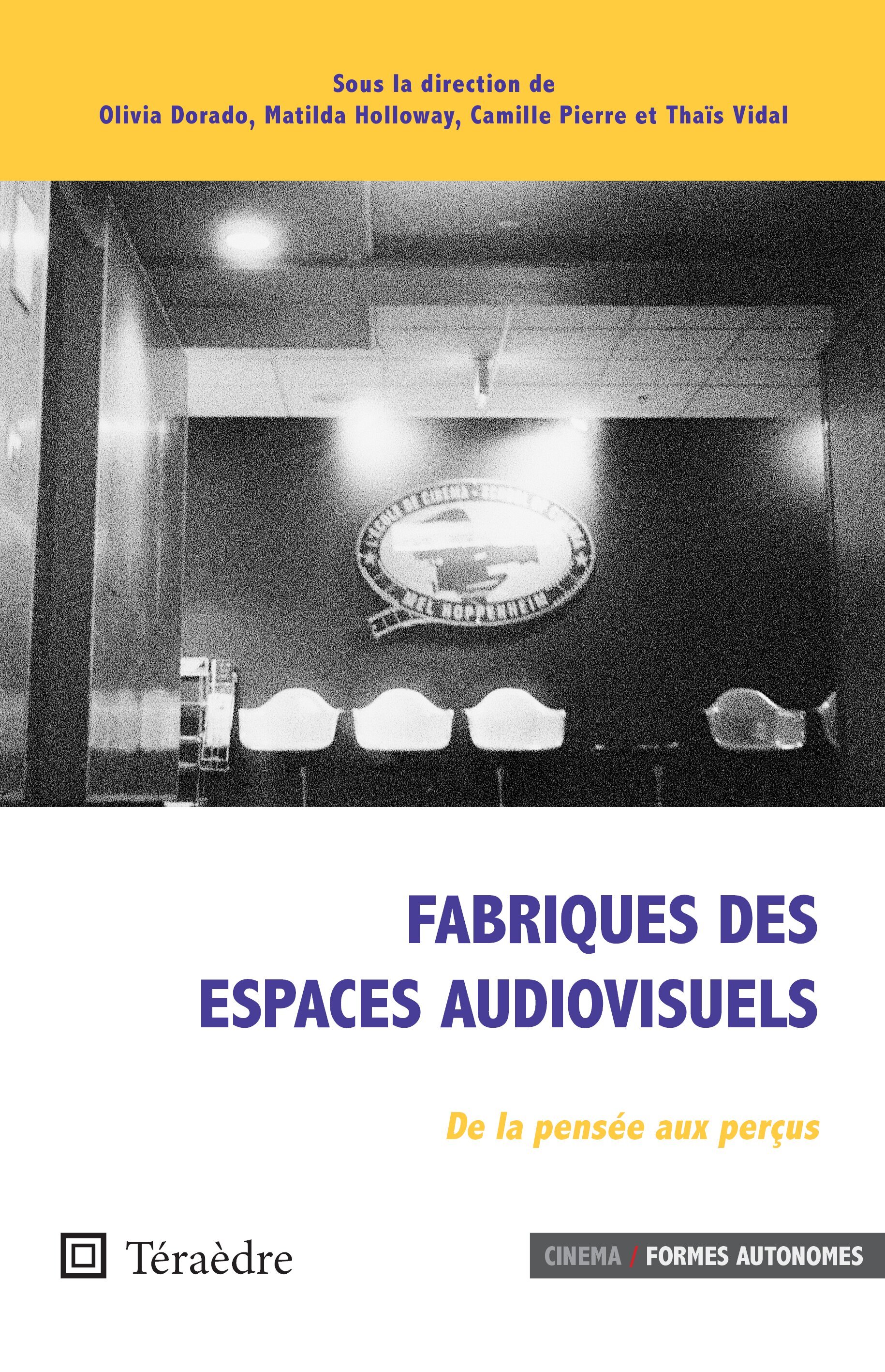 Fabriques des espaces audiovisuels