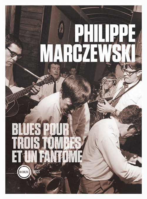 BLUES POUR TROIS TOMBES ET UN FANTOME