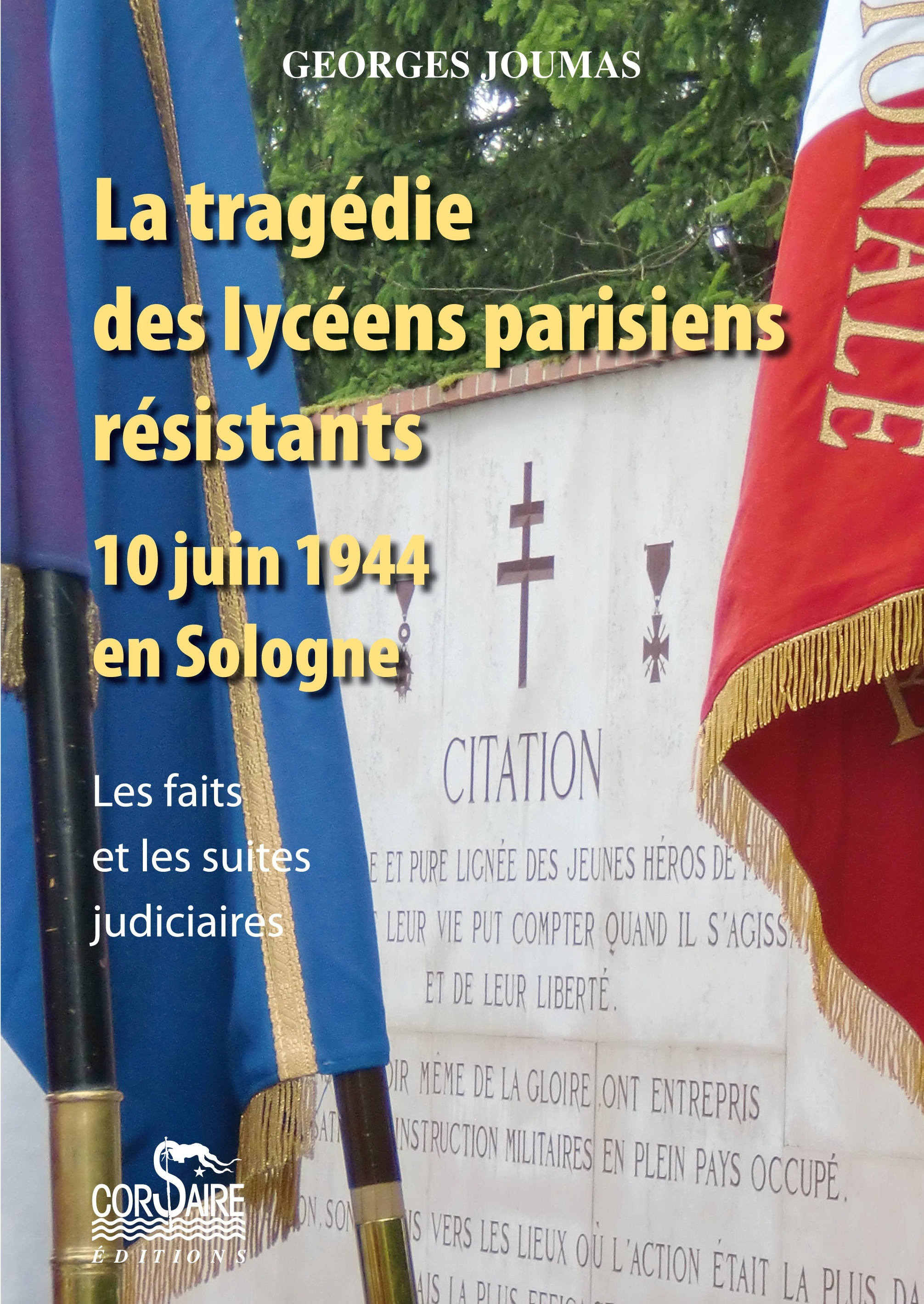 LA TRAGÉDIE DES LYCÉENS PARISIENS RÉSISTANTS, 10 JUIN 1944 EN SOLOGNE