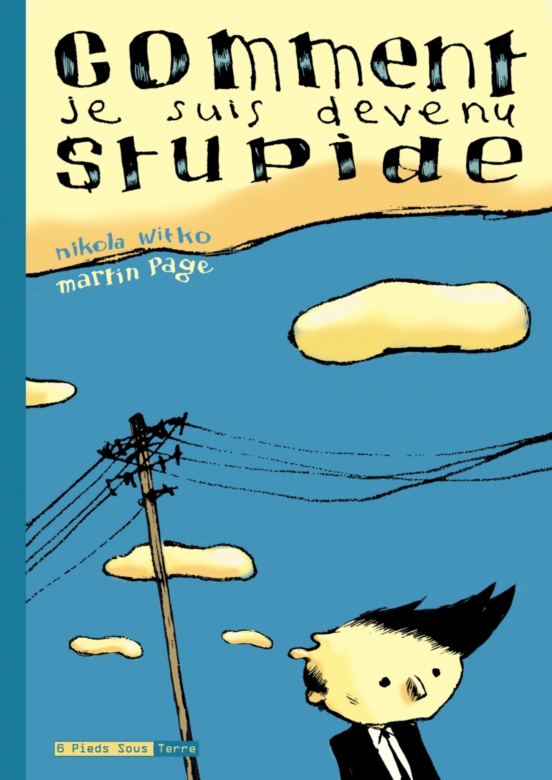 Comment je suis devenu stupide