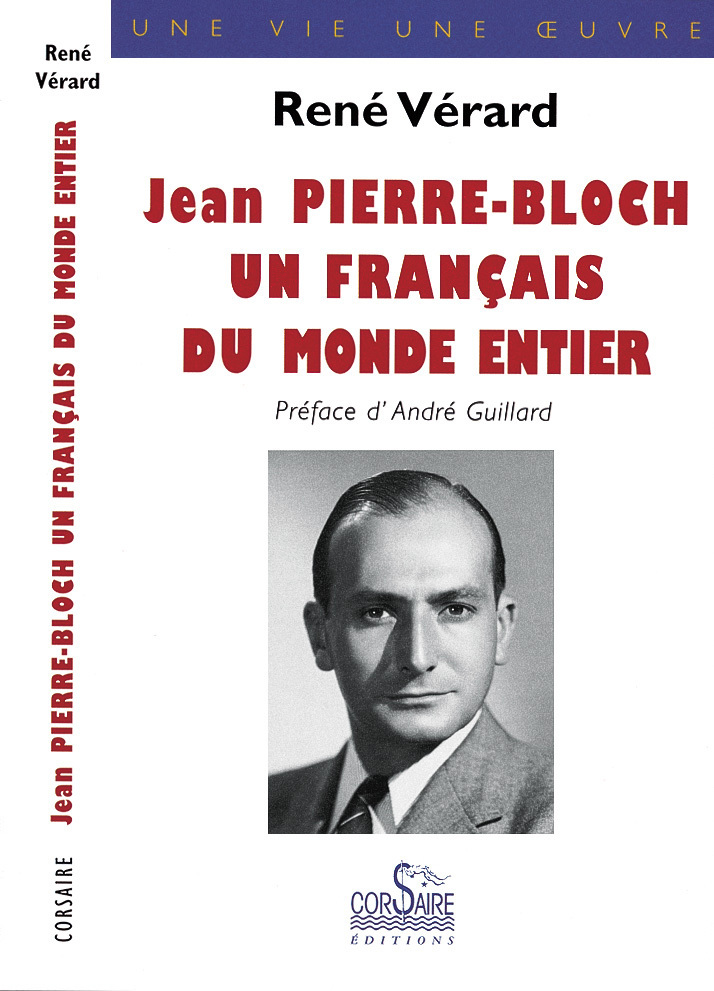 JEAN PIERRE-BLOCH, UN FRANCAIS DU MONDE ENTIER