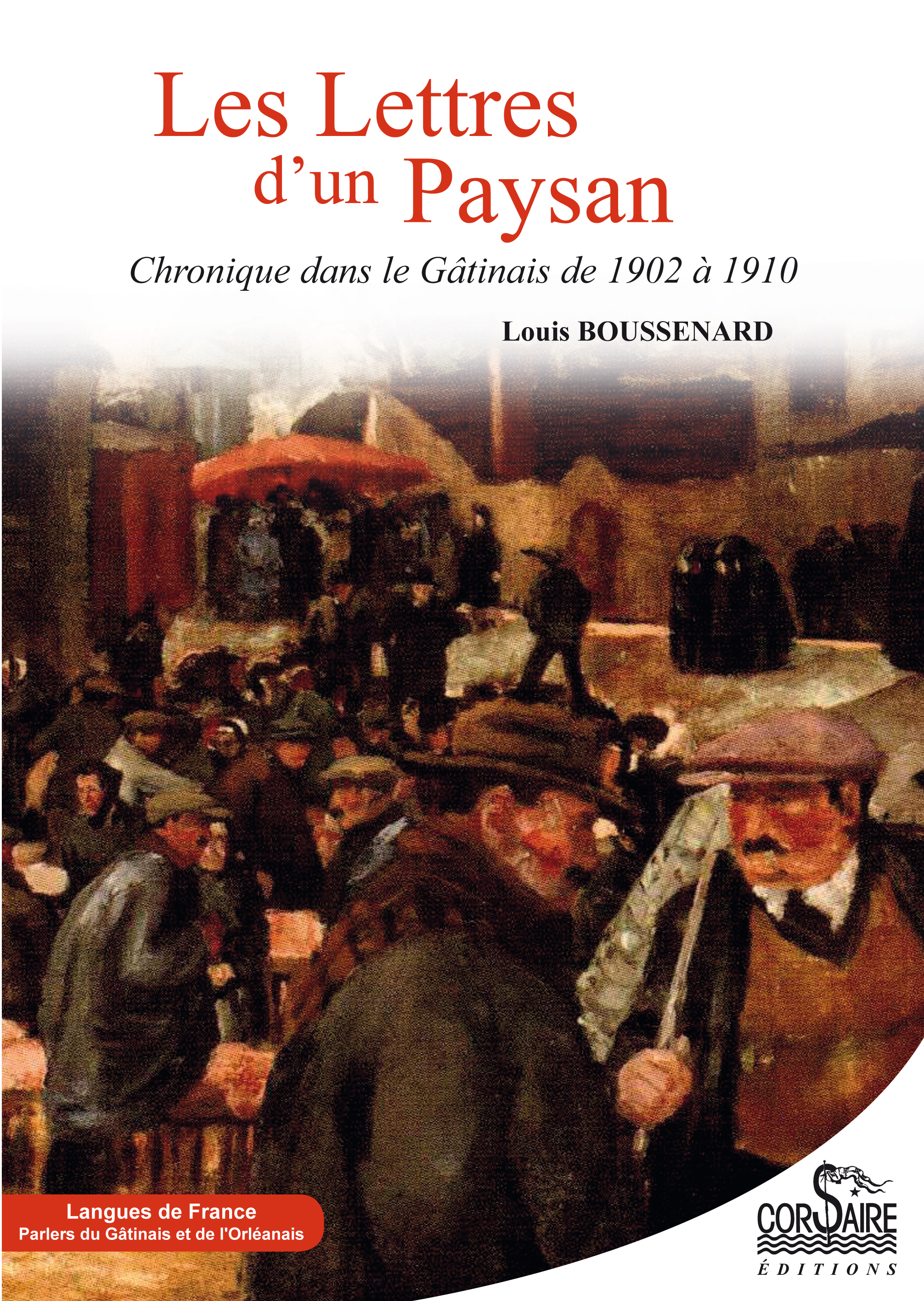 Les lettres d'un paysan : chronique dans le Gâtinais de 1902 à 1910