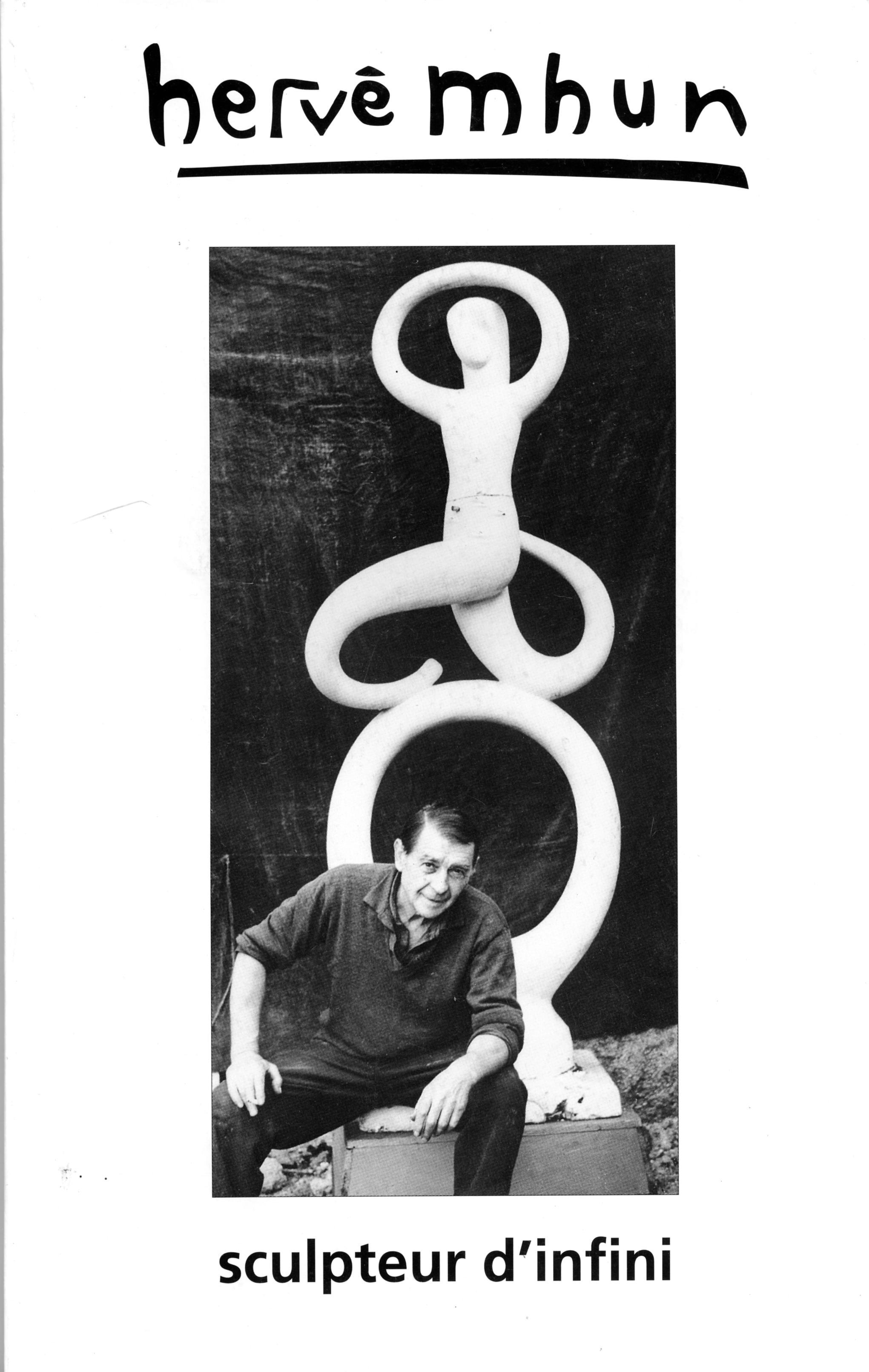 HERVÉ MHUN, LE SCULPTEUR DE L'INFINI