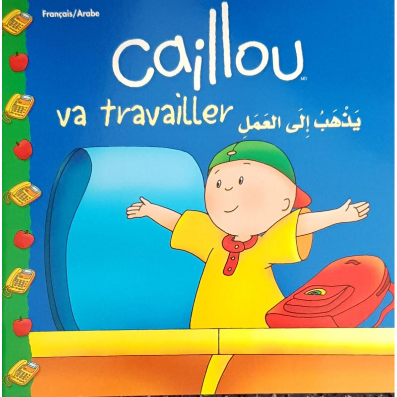 CAILLOU VA TRAVAILLER  BILINGUE FRAR