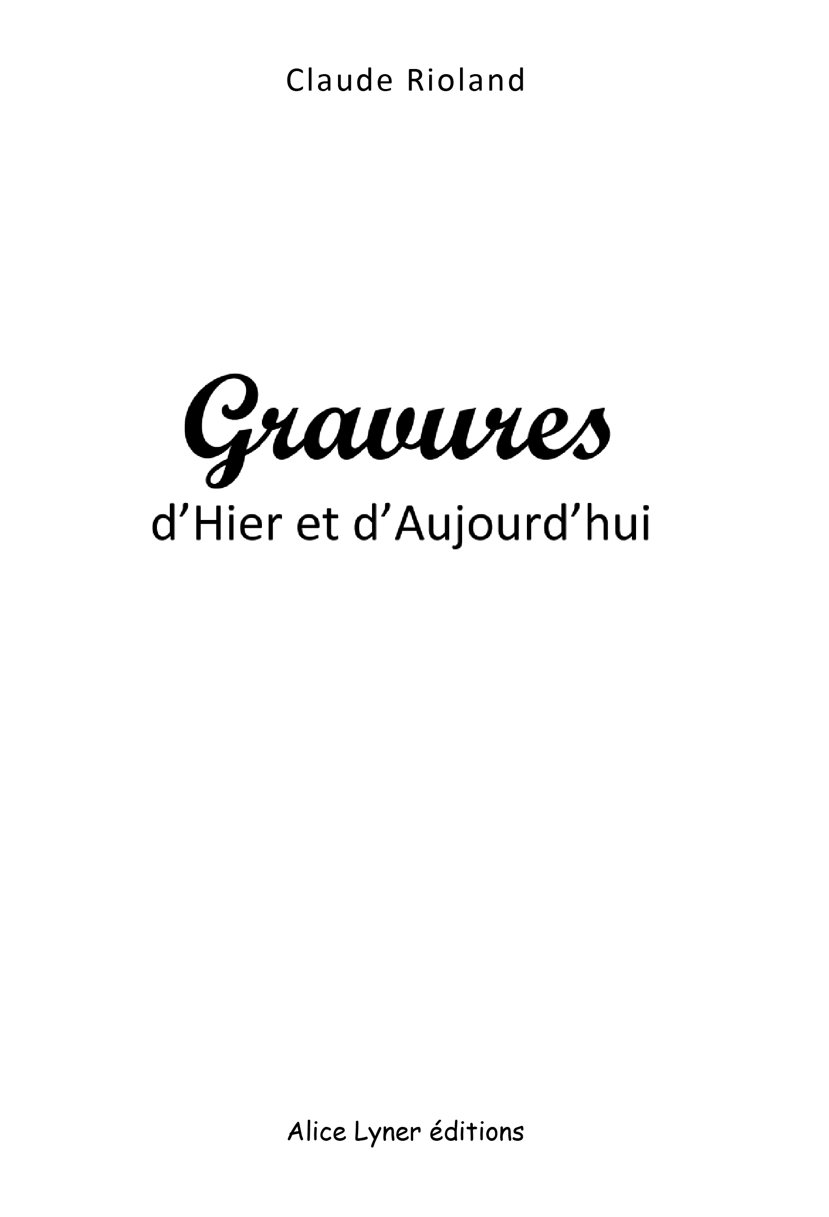 Gravures, d'hier et d'aujourd'hui