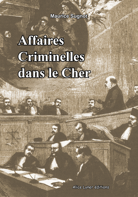 Affaires criminelles dans le Cher