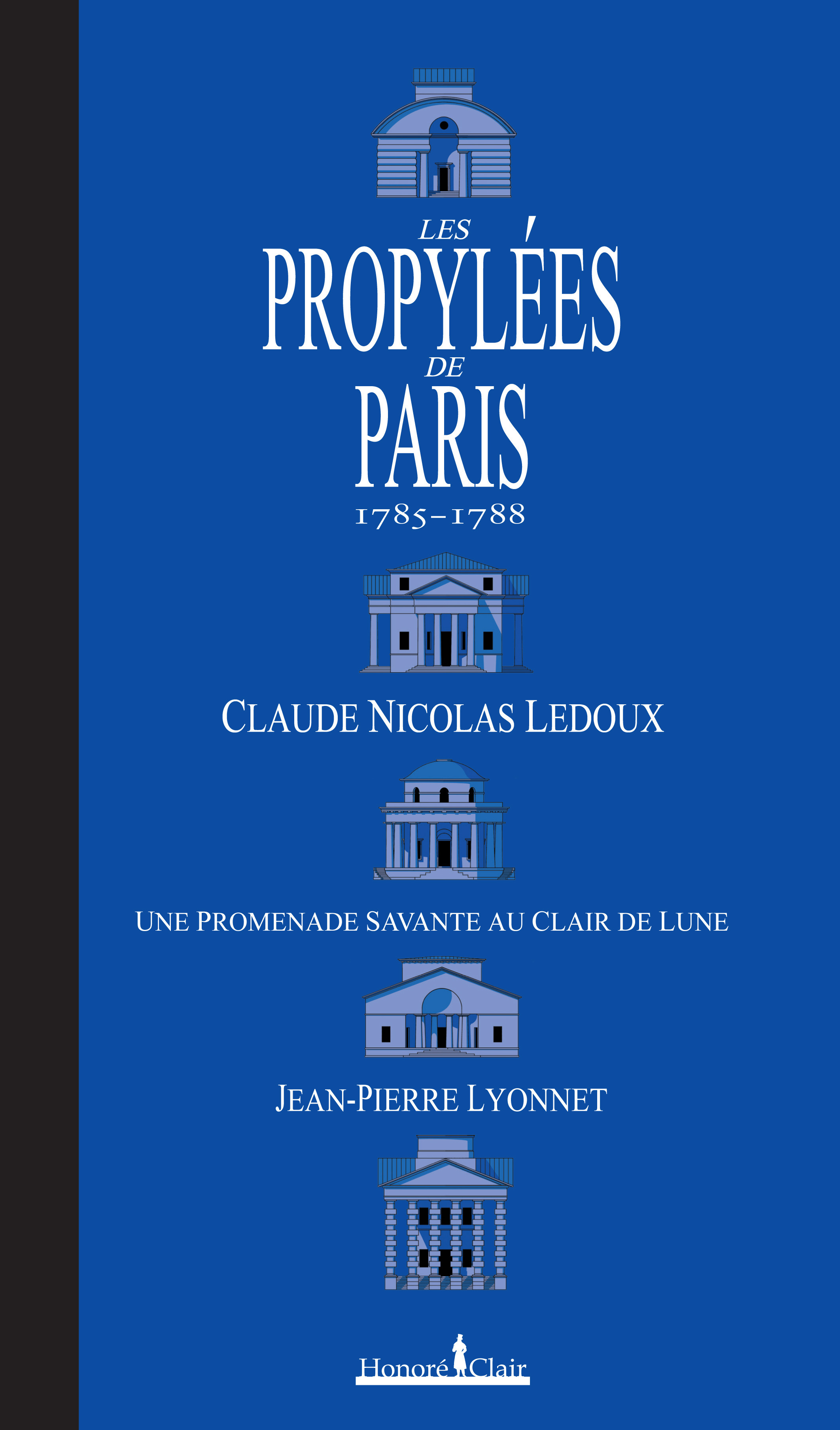 LES PROPYLEES DE PARIS 1785-1788