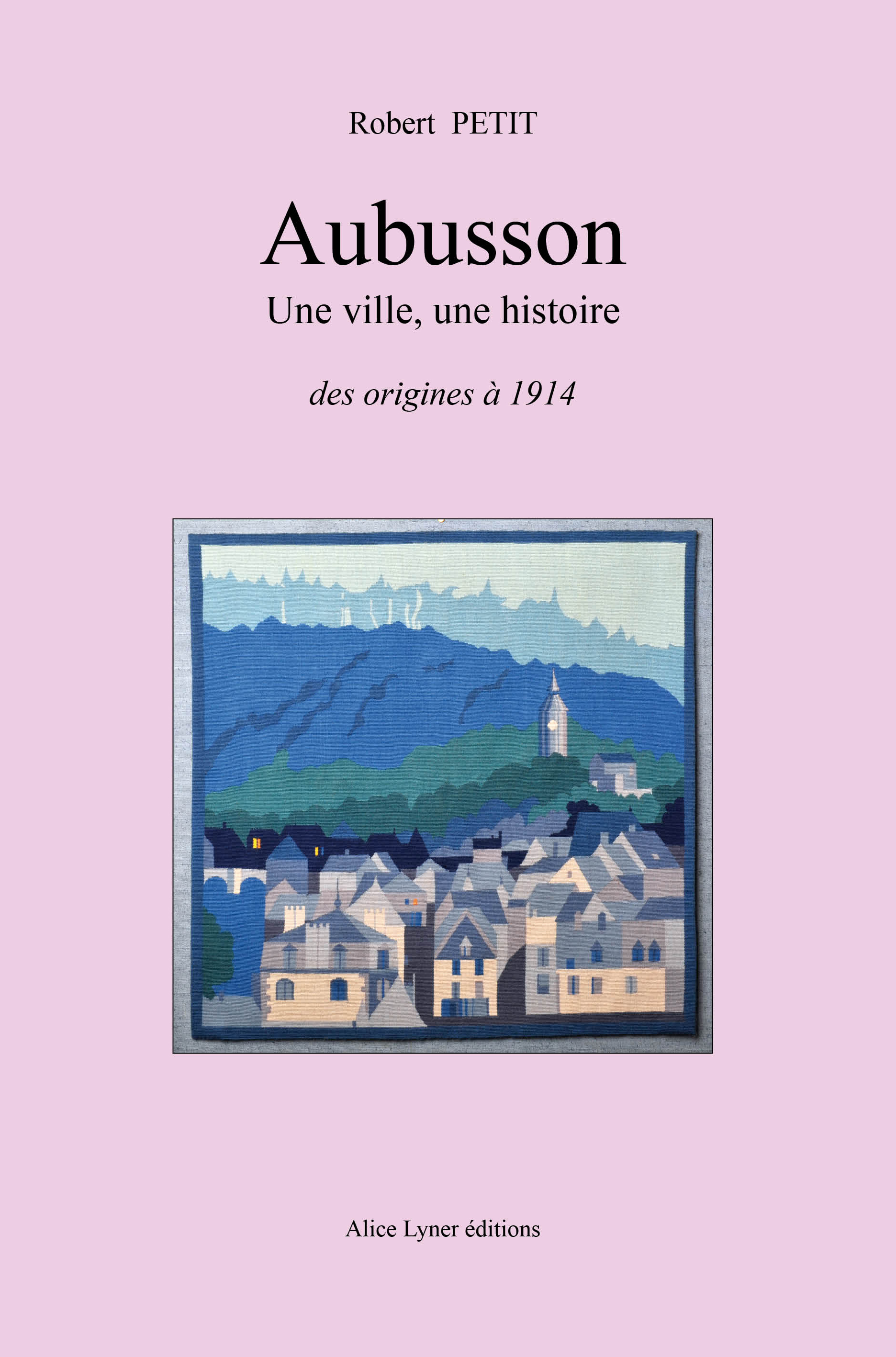 Aubusson, une ville, une histoire
