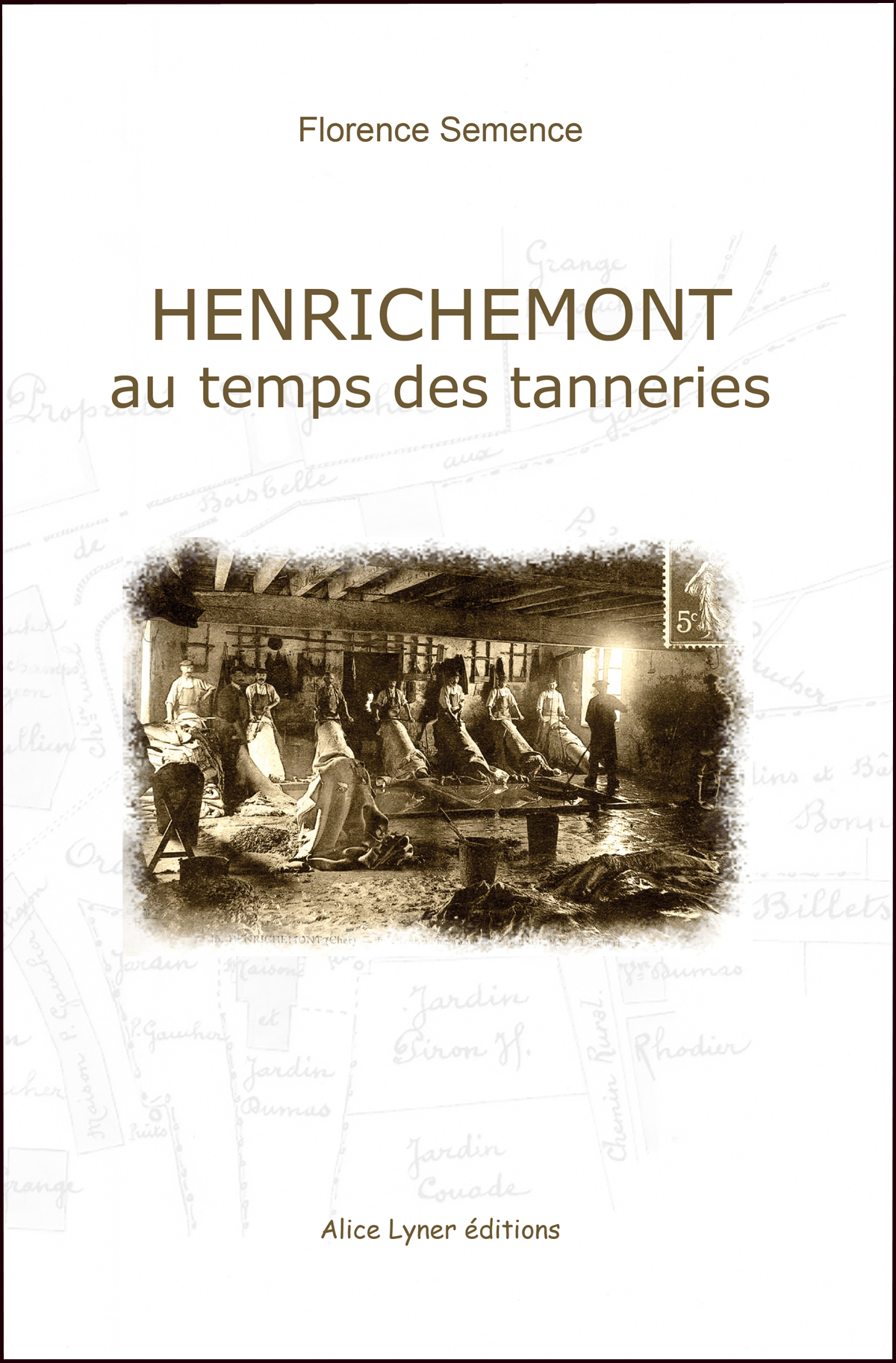 Henrichemont au temps des tanneries