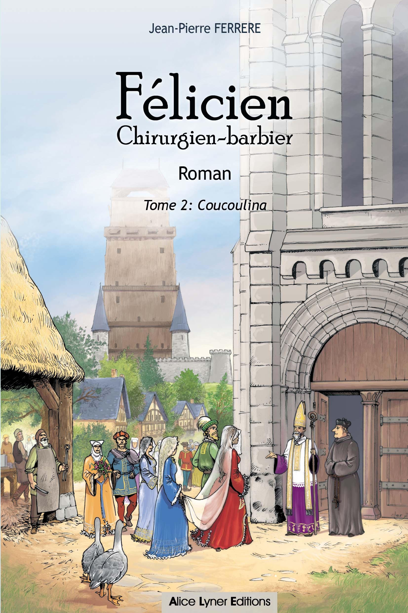 Félicien Chirurgien-barbier (tome 2)