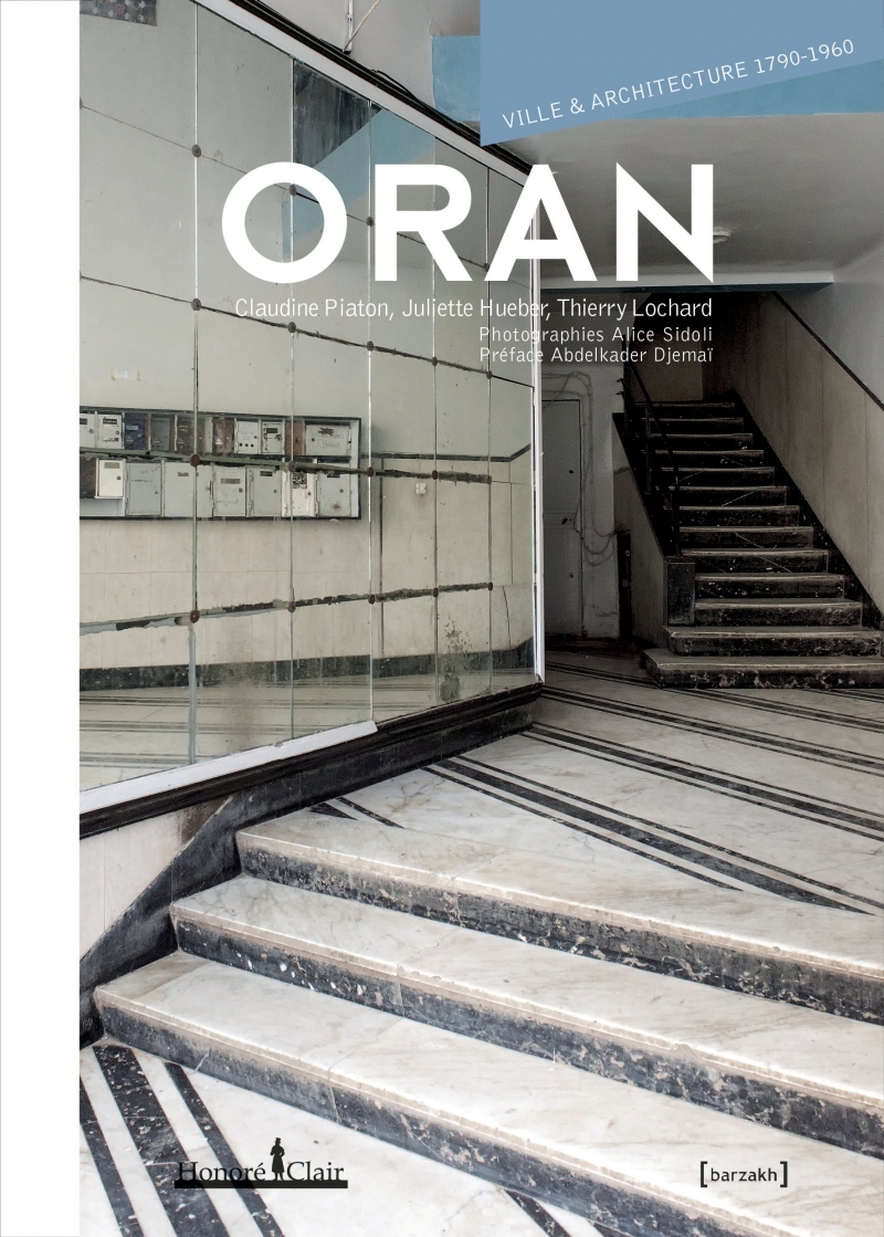 Oran, ville et architecture 1790-1960