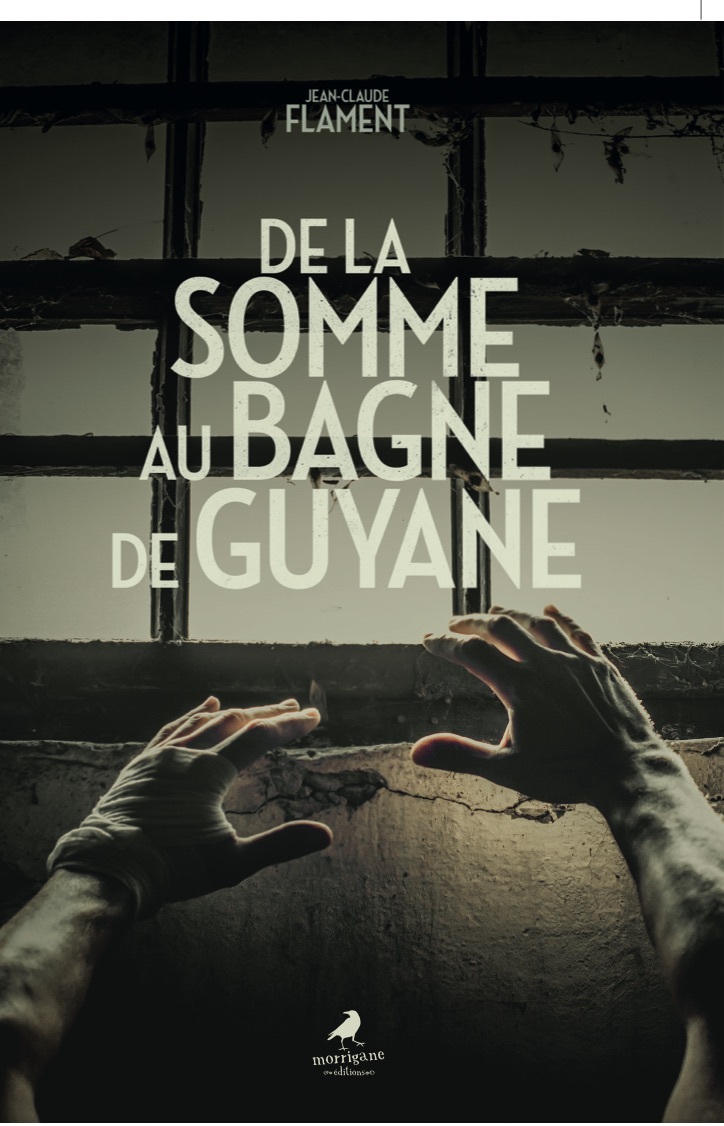 DE LA SOMME AU BAGNE DE GUYANE
