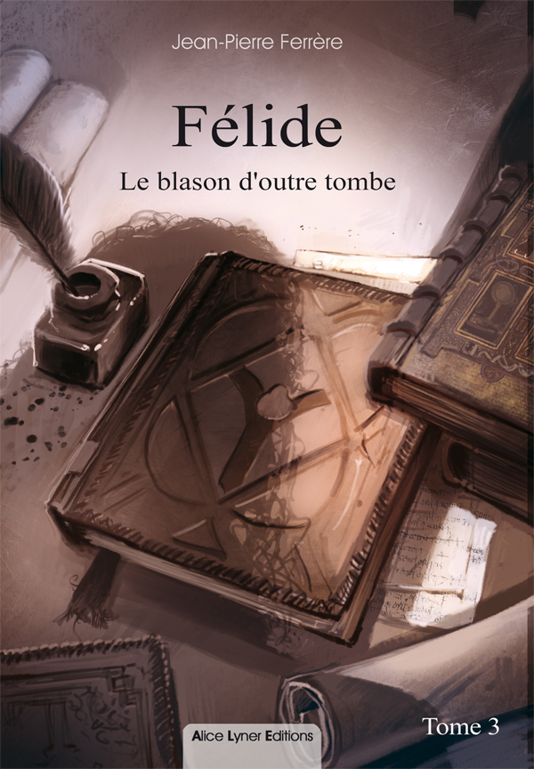 Félide, le blason d'outre-tombe (tome 3)