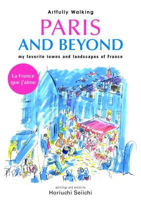 Artfully Walking Paris and Beyond /franCais/anglais