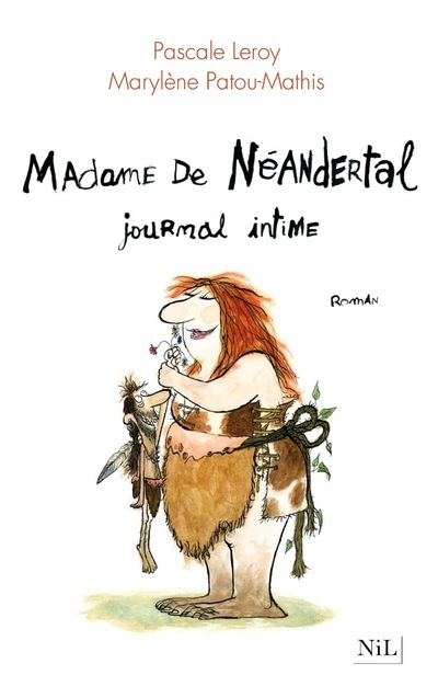 Madame de Néandertal, journal intime