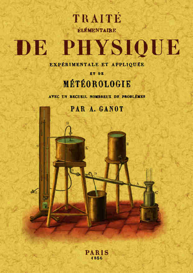 Traité élémentaire de physique expérimentale et appliquée et de météorologie - avec un recueil nombreux de problèmes