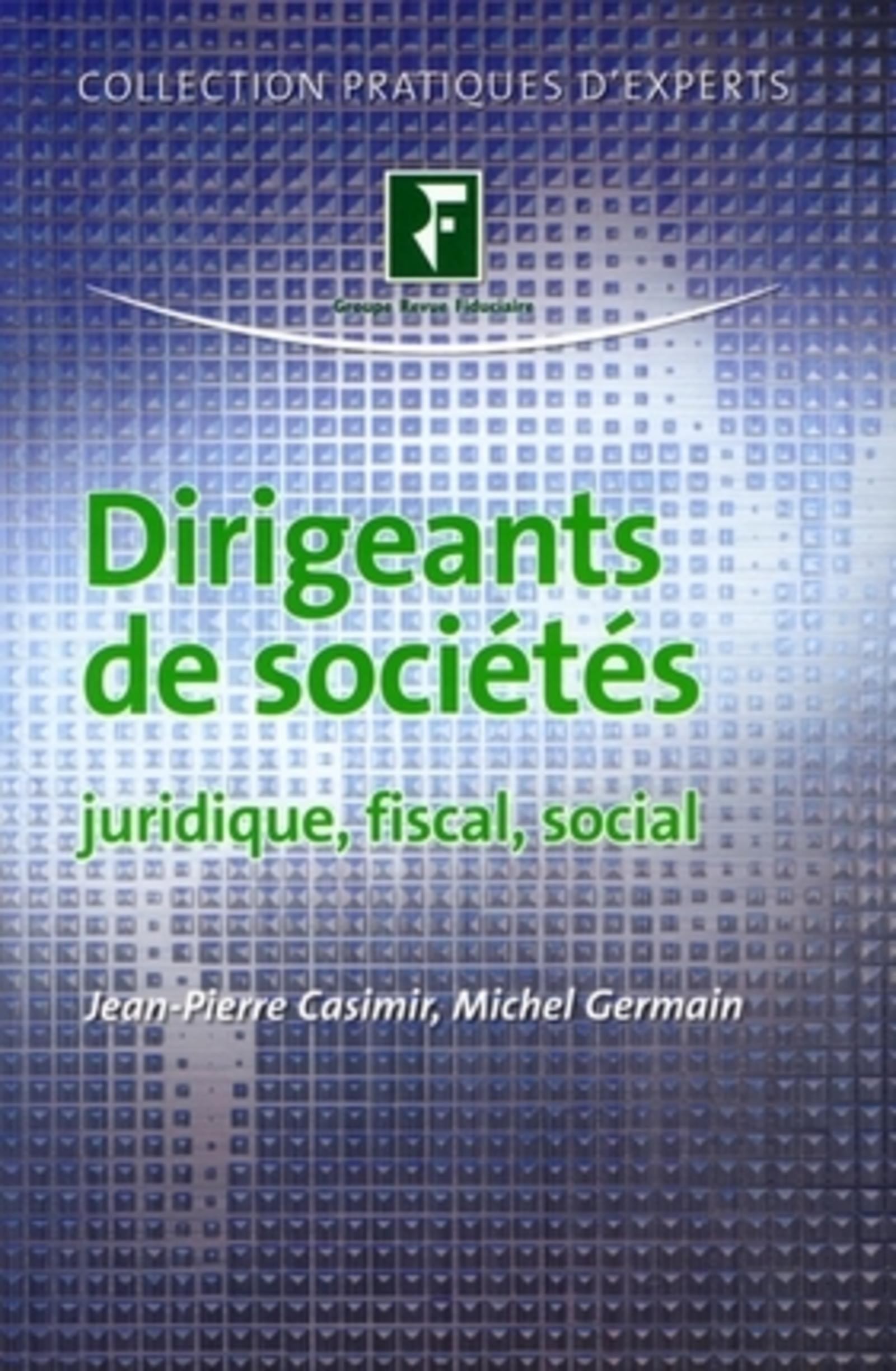 DIRIGEANTS DE SOCIETES - JURIDIQUE, FISCAL, SOCIAL