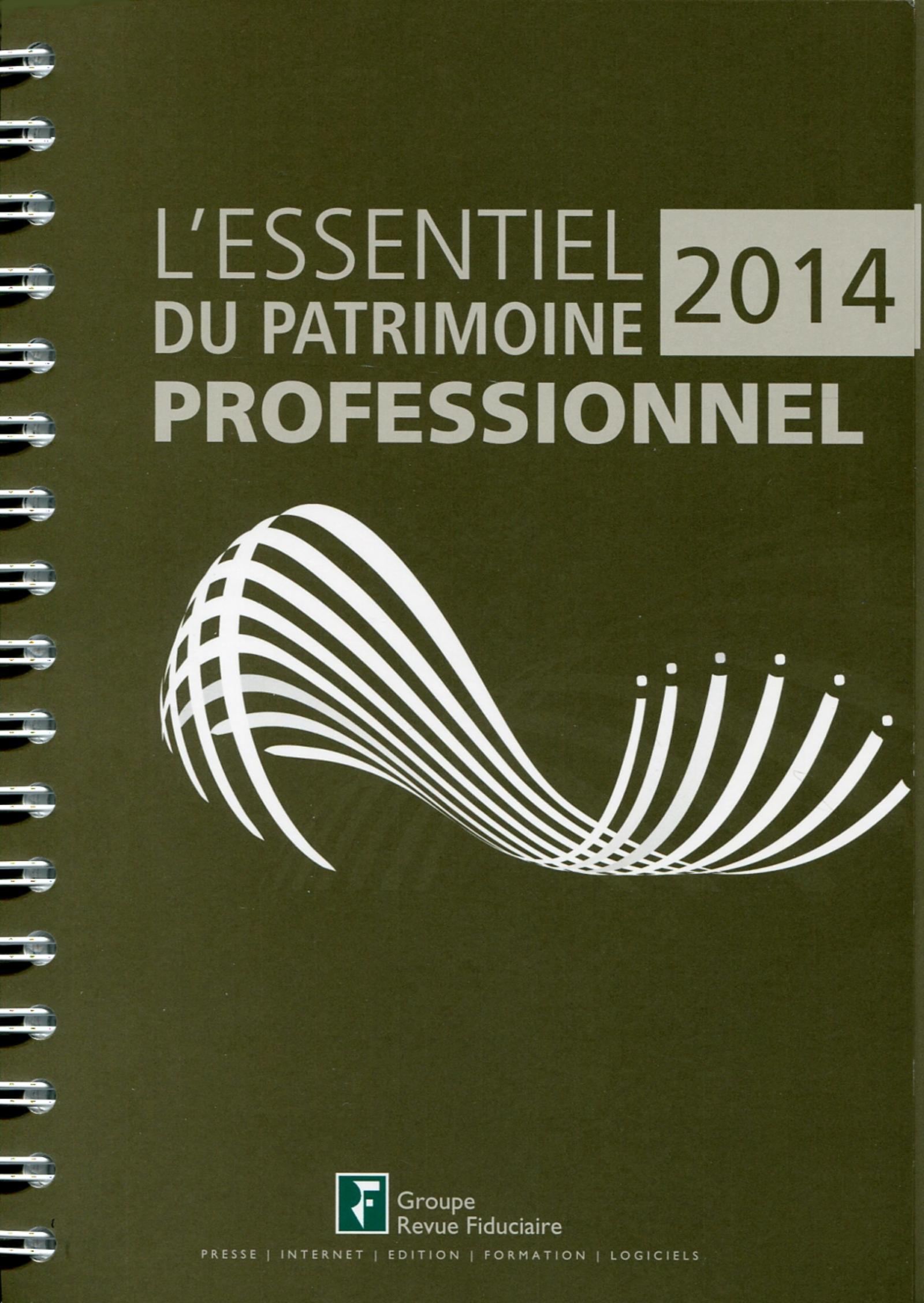 L ESSENTIEL DU PATRIMOINE PROFESSIONNEL 2014