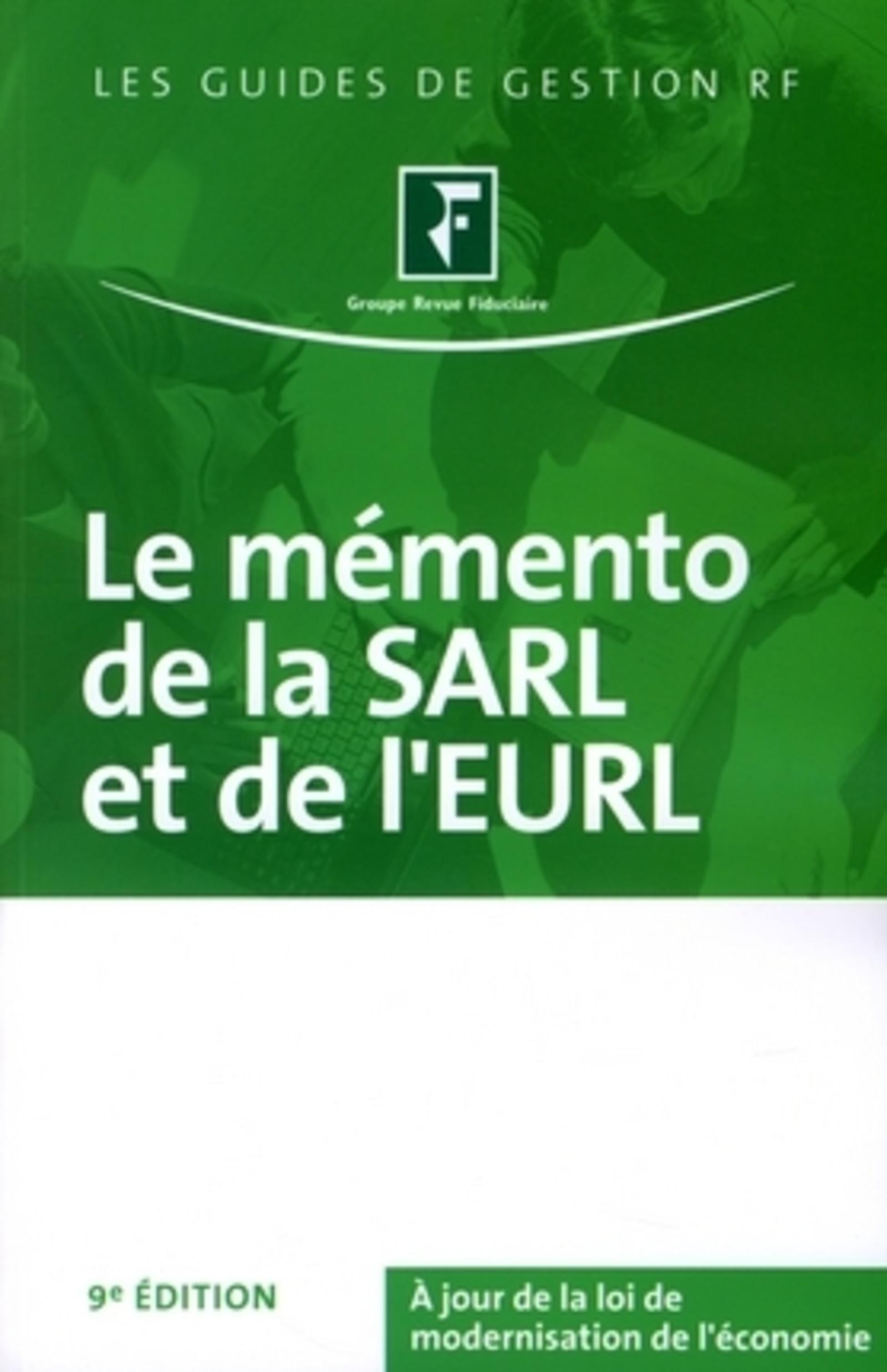 LE MEMENTO DE LA SARL ET DE L'EURL. A JOUR DE LA LOI DE MODERNISATION DE L'ECONO