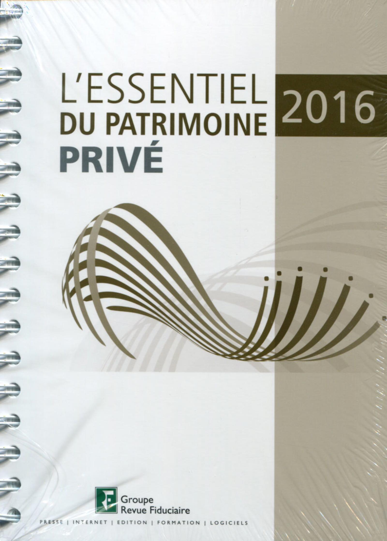 L ESSENTIEL DU PATRIMOINE PRIVE 2016