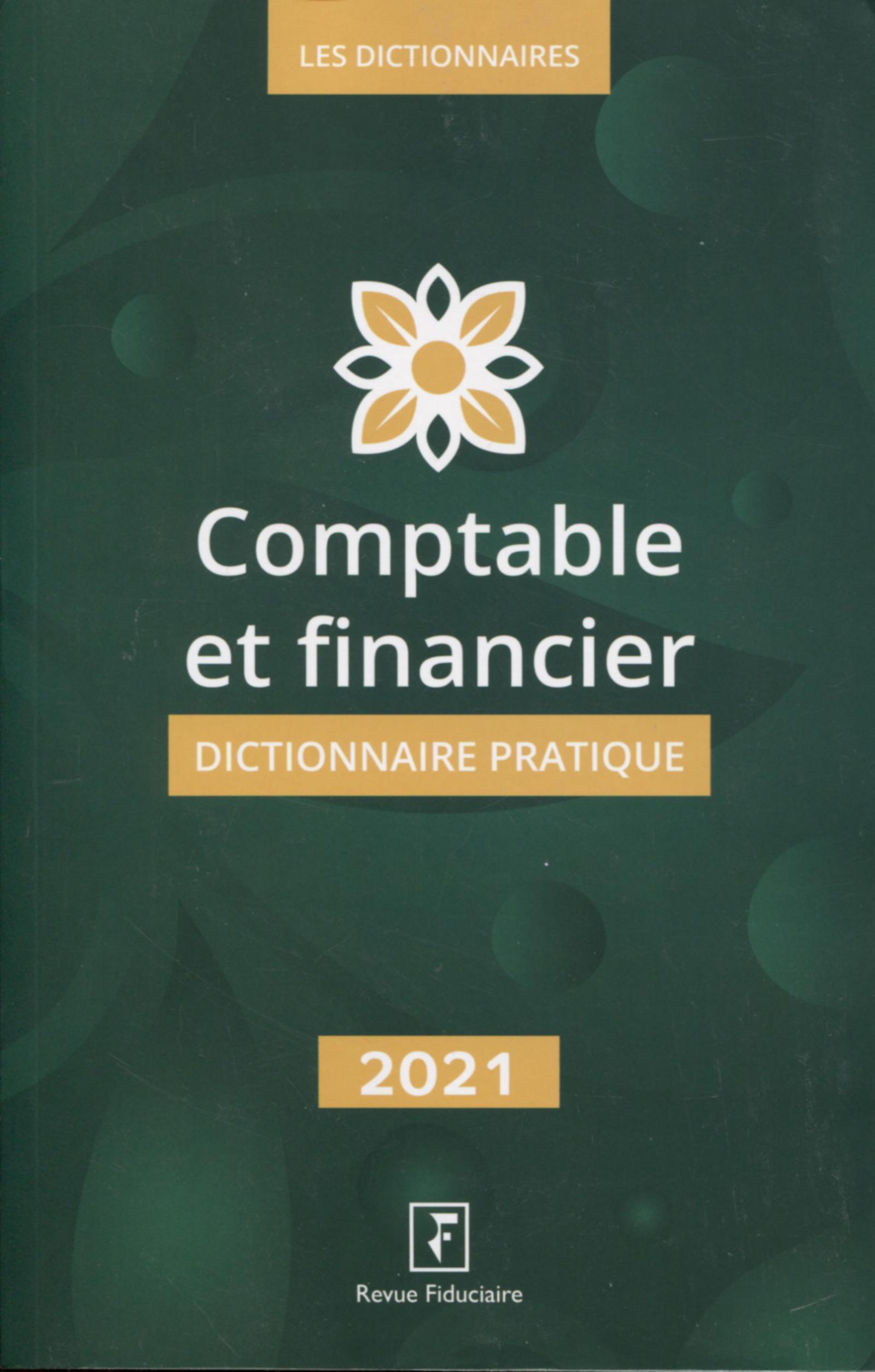 Dictionnaire pratique Comptable et Financier 2021