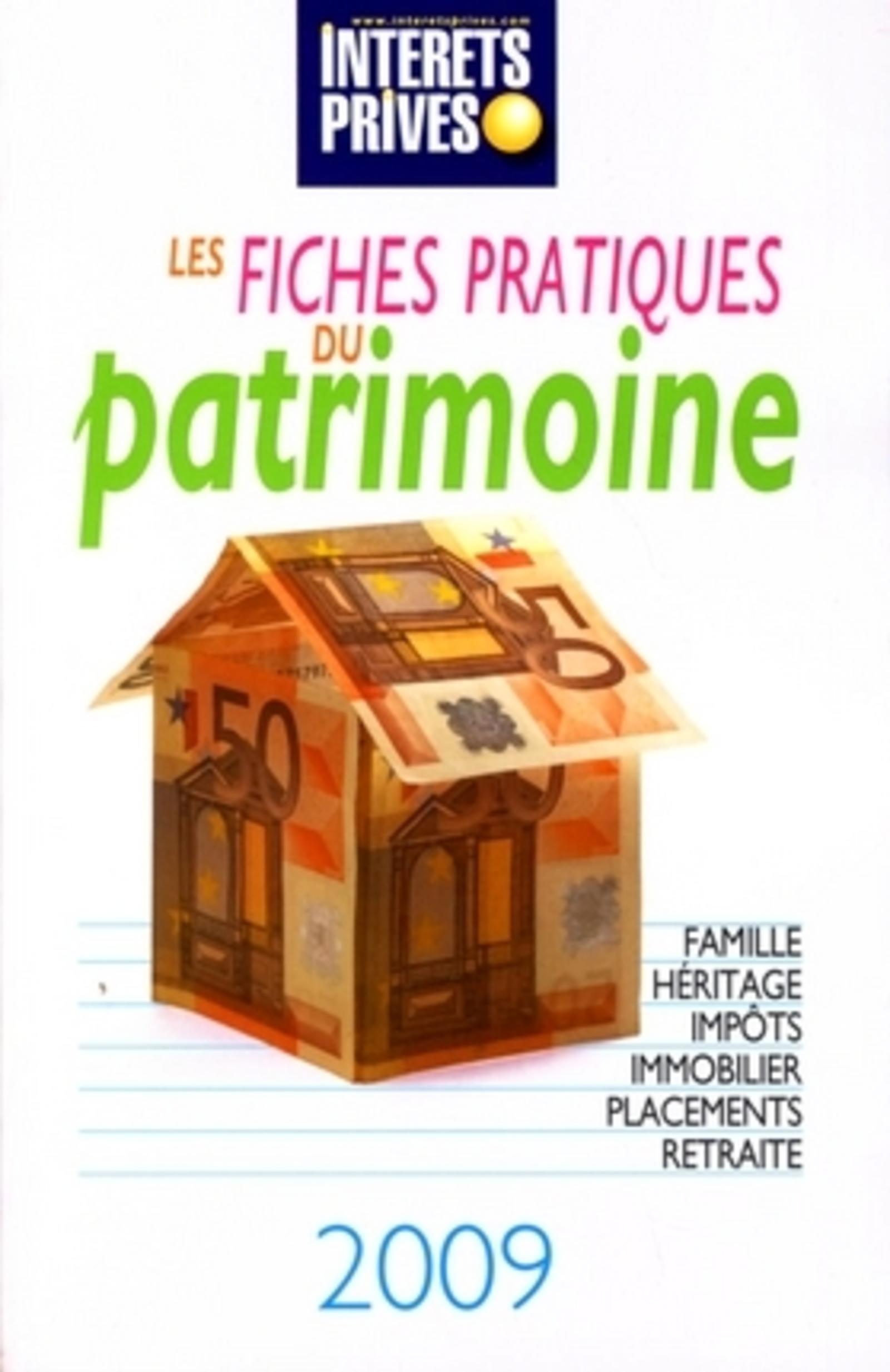 LES FICHES PRATIQUES DU PATRIMOINE. FAMILLE. HERITAGE. IMPOTS. IMMOBILIER. PLACE