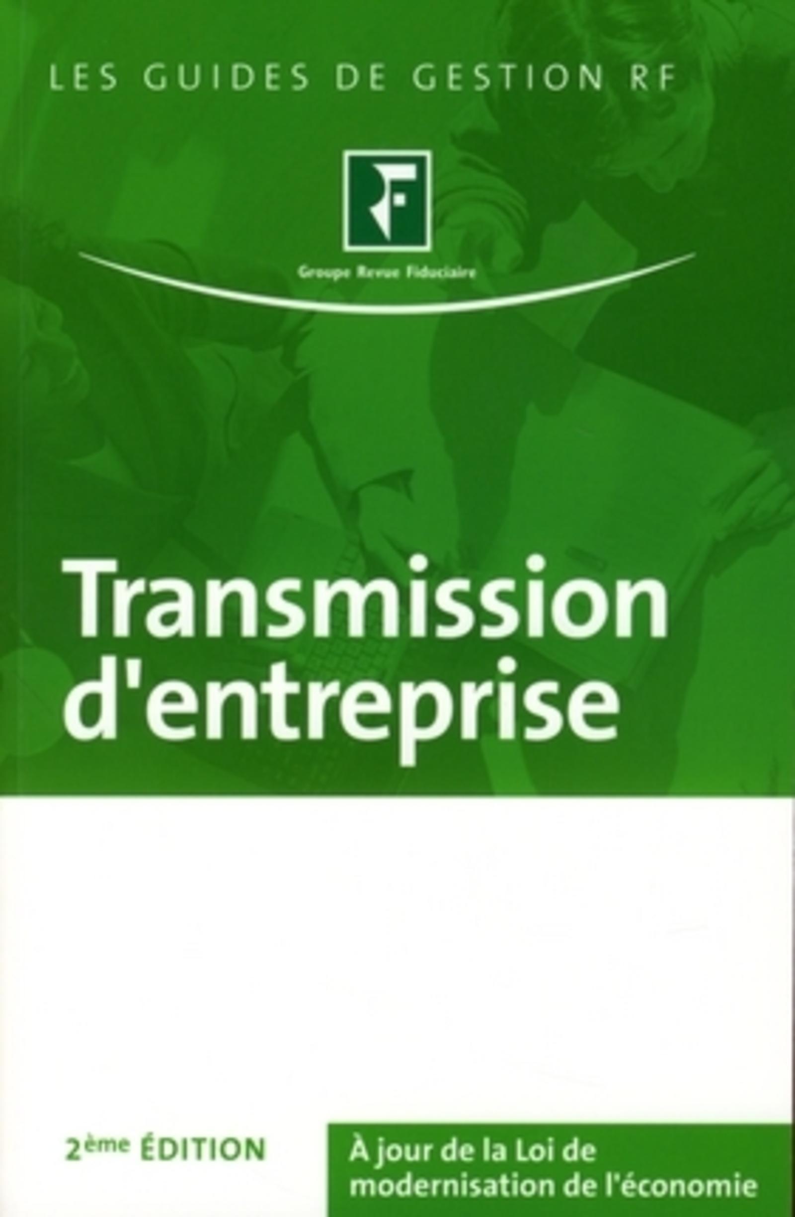 TRANSMISSION D'ENTREPRISE. A JOUR DE LA LOI DE MODERNISATIONDE L'ECONOMIE