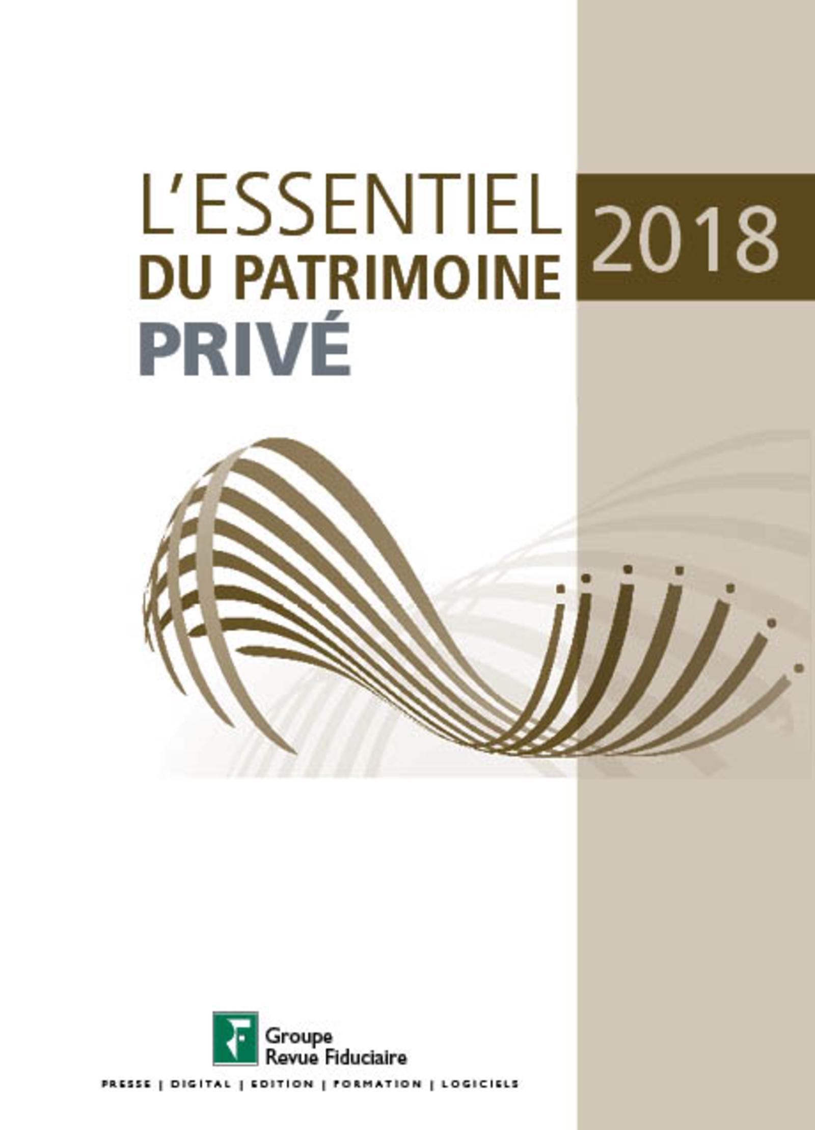 ESSENTIEL DU PATRIMOINE PRIVE 2018